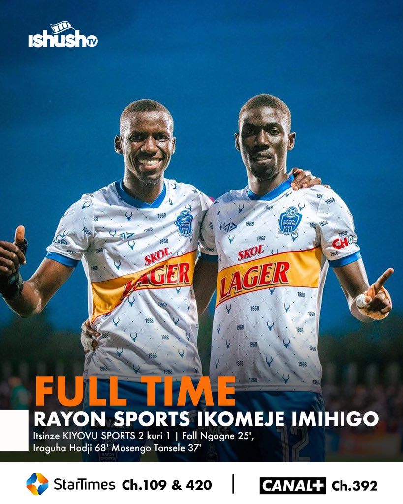 ISHUSHOTV's tweet image. Kiyovu Sports 1-2 Rayon Sports

⚽️ Fall Ngagne 25' 
⚽️ Iraguha Hadji 68' 
----------
⚽️ Mosengo Tansele 37'

#ishushotvsports #freshandfun #rayonsports #kiyovusports