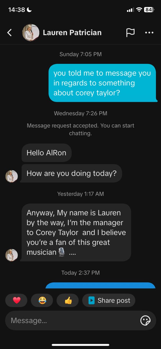some lady responded to a 3 year old comment i left on a corey taylor edit on tiktok saying she was his manager and to message her because she had something special from corey to tell me and i wanna see how far this woman is willing to go for  an 18 year old with no money