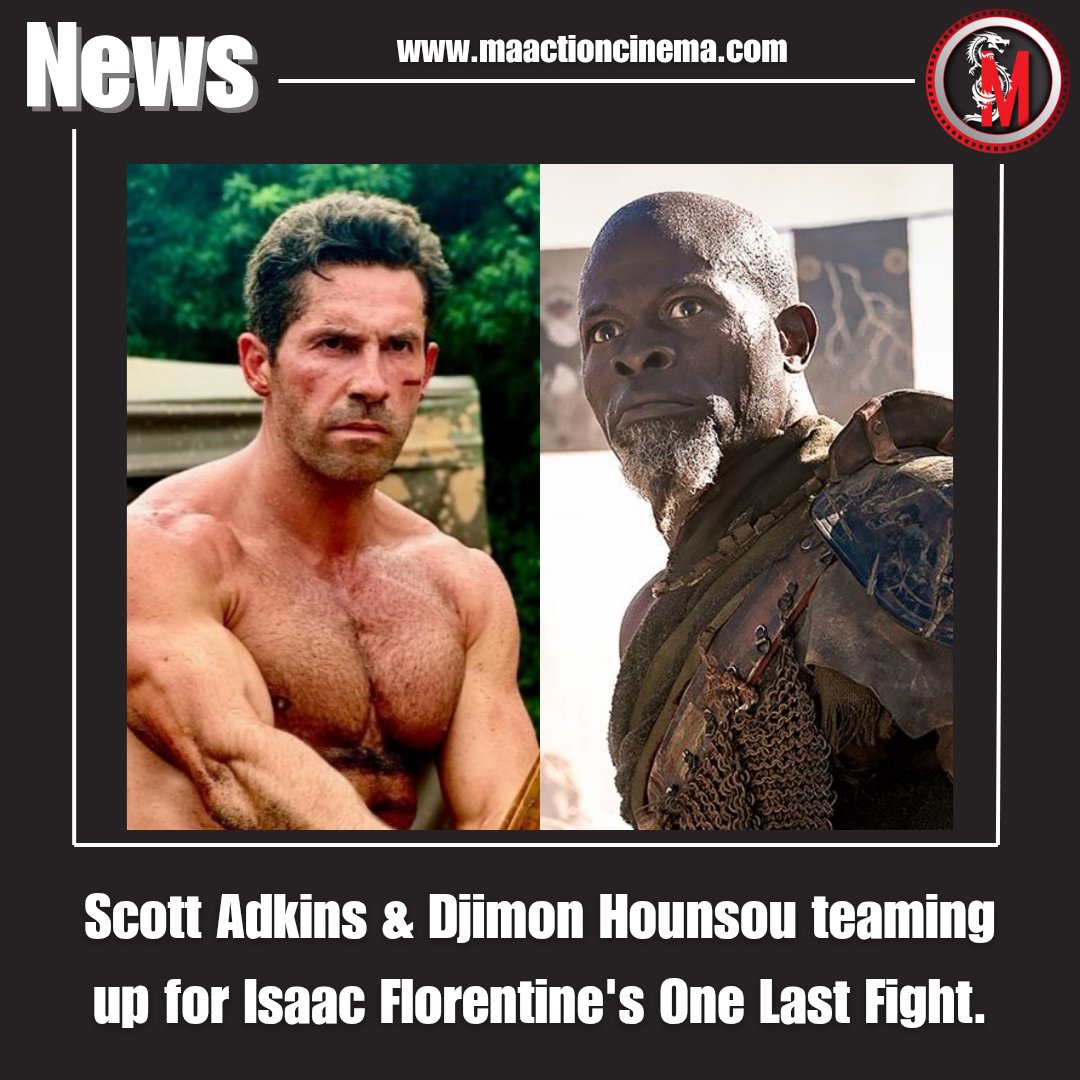 MAActionCinema's tweet photo. #ScottAdkins and #DjimonHounsou are set to team up for #IsaacFlorentine's action thriller #OneLastFight. https://t.co/53Z0z6mN95