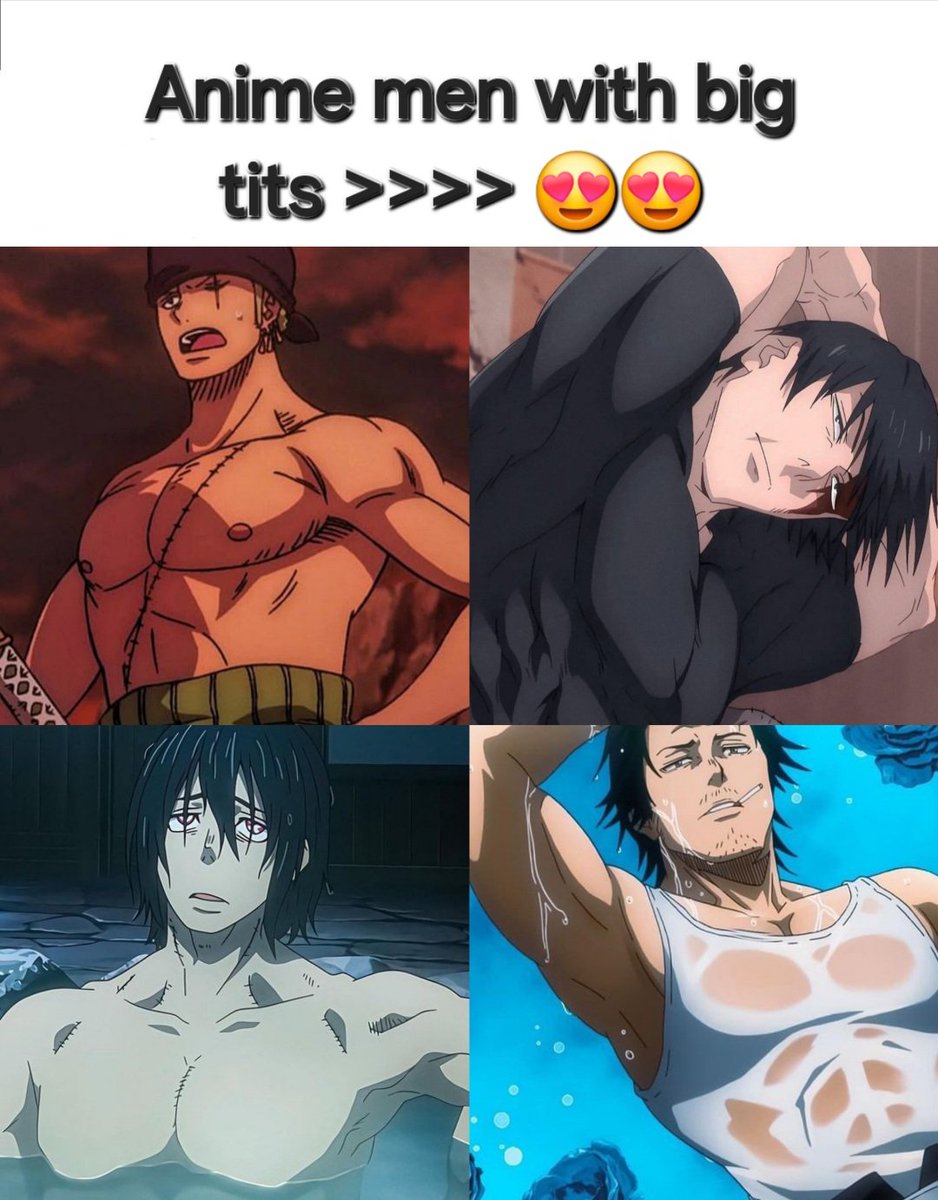 Their chests are almost as big as mine. 😗😙😙