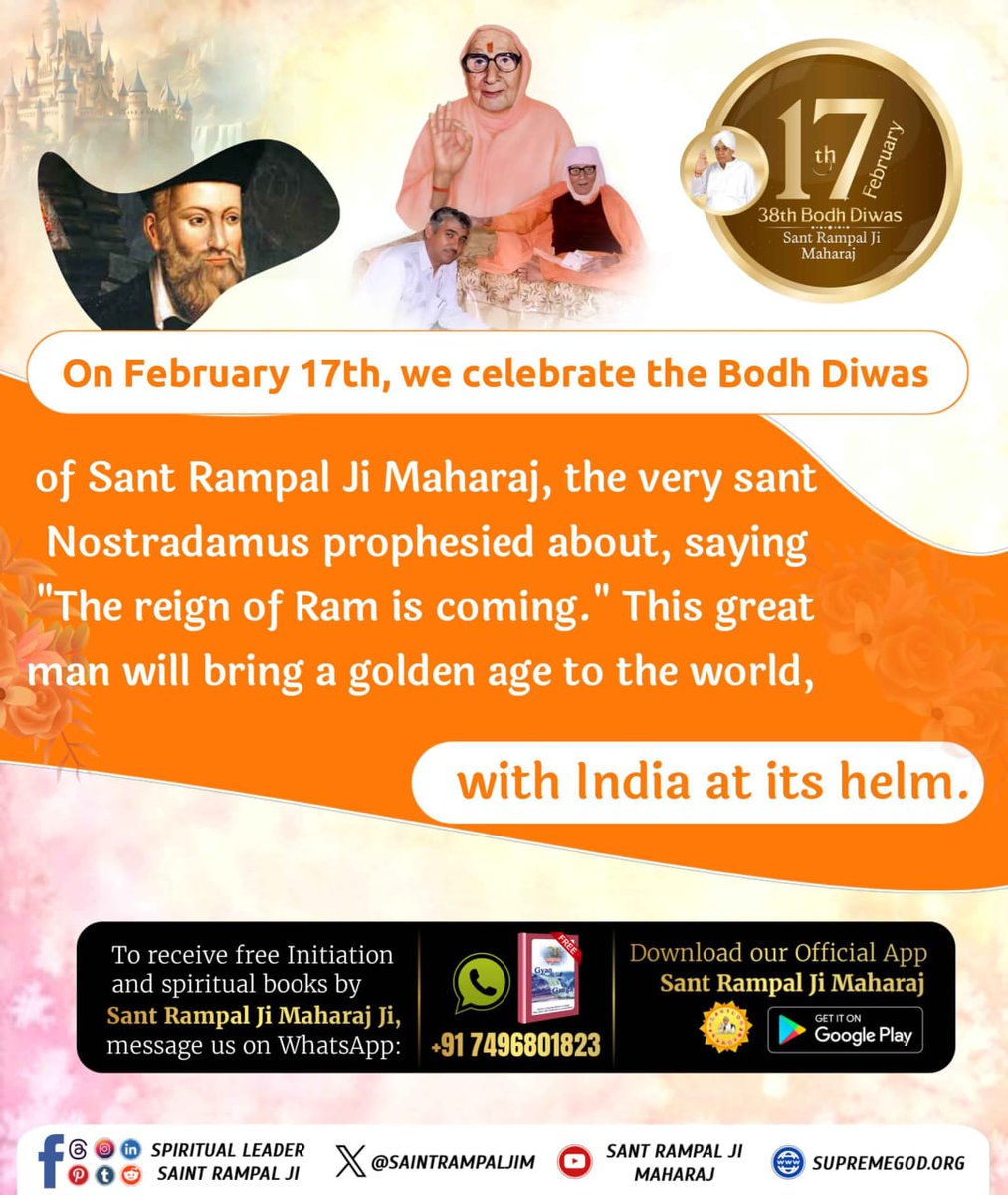 #1DayLeft_For_BodhDiwas
February 17th is the day of realization of the great saint, about whom Nostradamus has also predicted that "Hold on, the kingdom of Rama is coming. A great man will bring a golden age to the whole world. Under whose leadership India became a world guru."