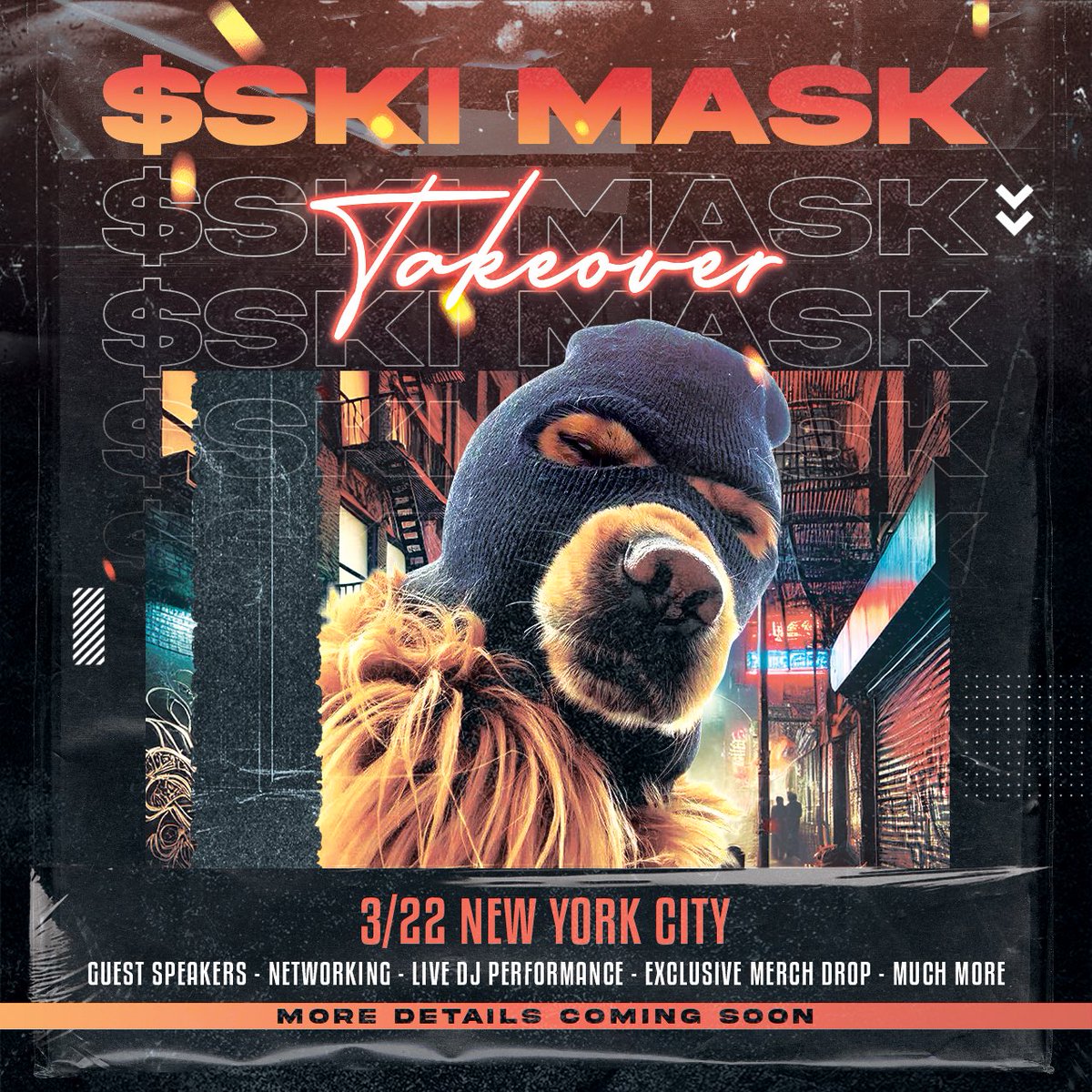 Ski_CTO's tweet photo. MARK YOUR CALENDAR 🥷🐕

$SKI MASK TAKEOVER 

Guest Speakers - Networking - Live DJ Performance - Merch Drop - Much More 

3/22 - New York City - More Details Soon https://t.co/yBNaPYUf1G