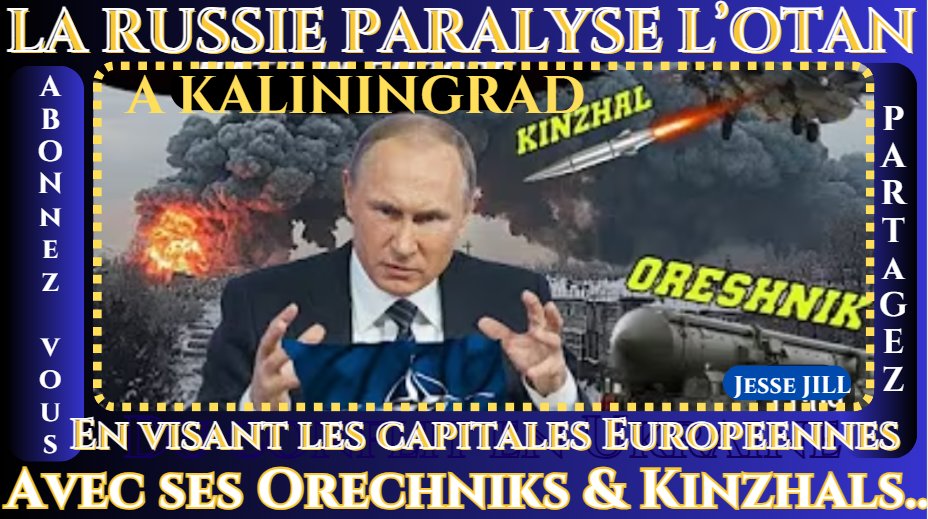 LA RUSSIE PARALYSE L'OTAN A KALININGRAD EN VISANT LES CAPITALES EUROPEENNES AVEC DES ORECHNIKS. By Jesse Jill.  youtube.com/watch?v=iCvbFb…