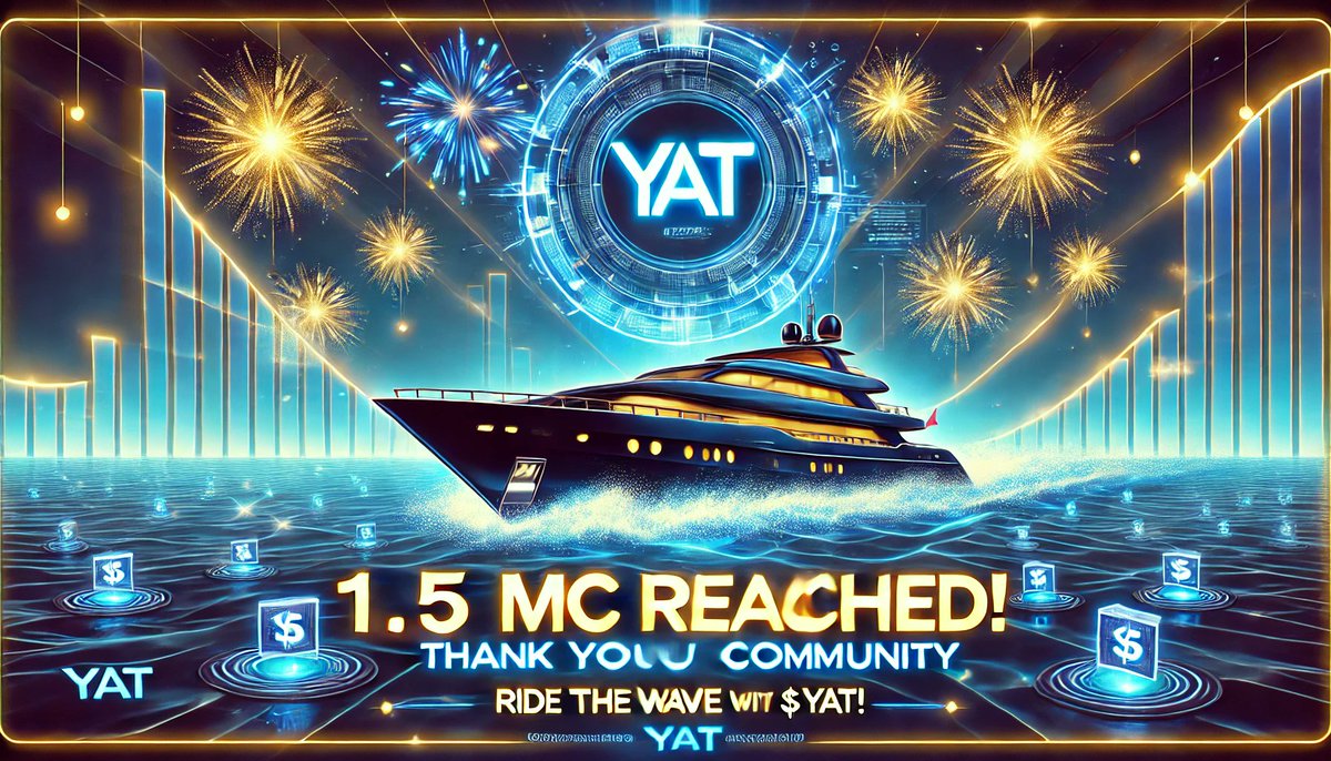 🎉 1.5M MC REACHED – COMMUNITY EVENT ANNOUNCEMENT! 🌊🔥

$YAT has reached an incredible 1.5M MC! 🚀 To celebrate this major milestone, we’re launching a community event to spread the $YAT movement worldwide! Let’s ride the wave together! 🌍🚢

🏆Rewards:
🎁100 randomly selected