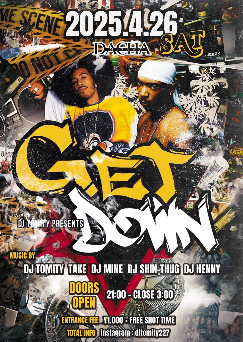 DJ_Tomity's tweet photo. Get Down
2025.4.26(sat)
at. Dacha Misawa City

Doors Open 21:00〜Close 3:00
Entrance Fee ¥1000＋Free Shot Time

Music By
DJ TOMITY
TAKE
DJ MINE
DJ SHIN-THUG
DJ Henny

Total Info
instagram:djtomity227 https://t.co/pKShYhMITV