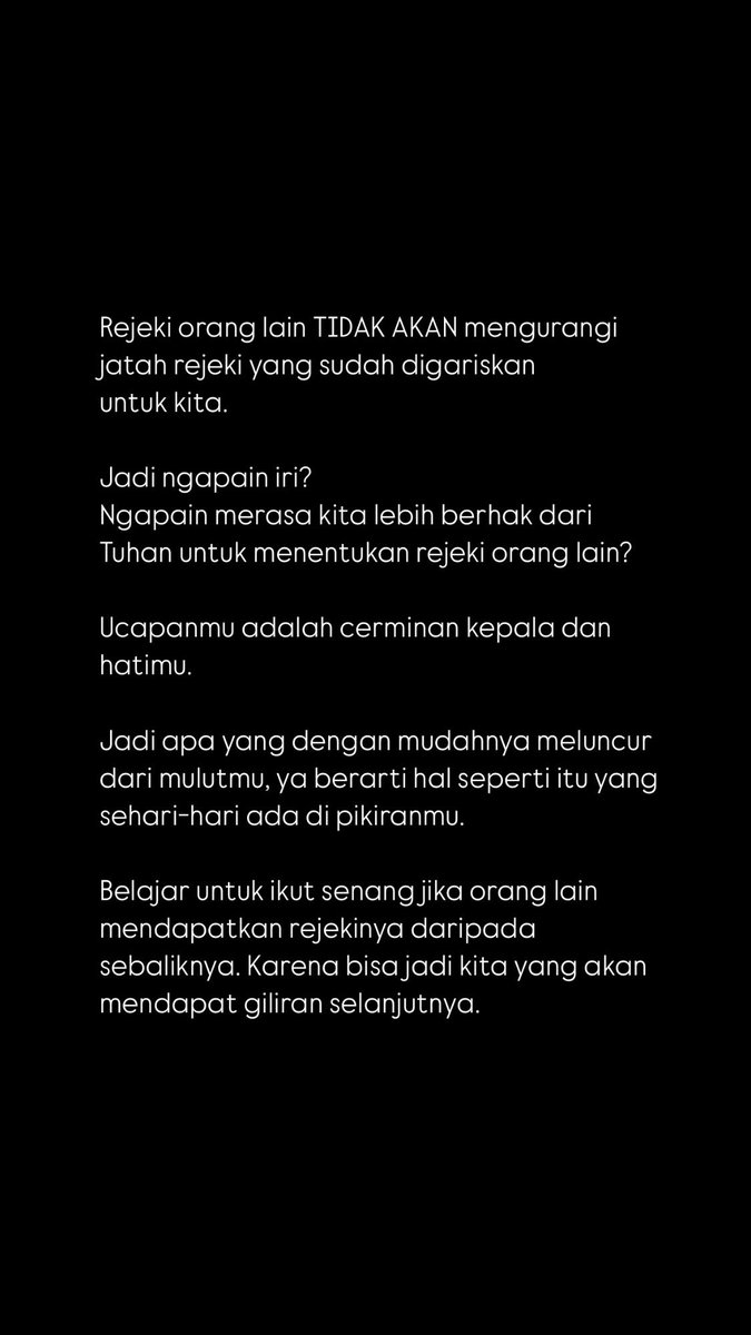 Sebuah pengingat bersama : jangan pernah iri sama rejeki orang lain.