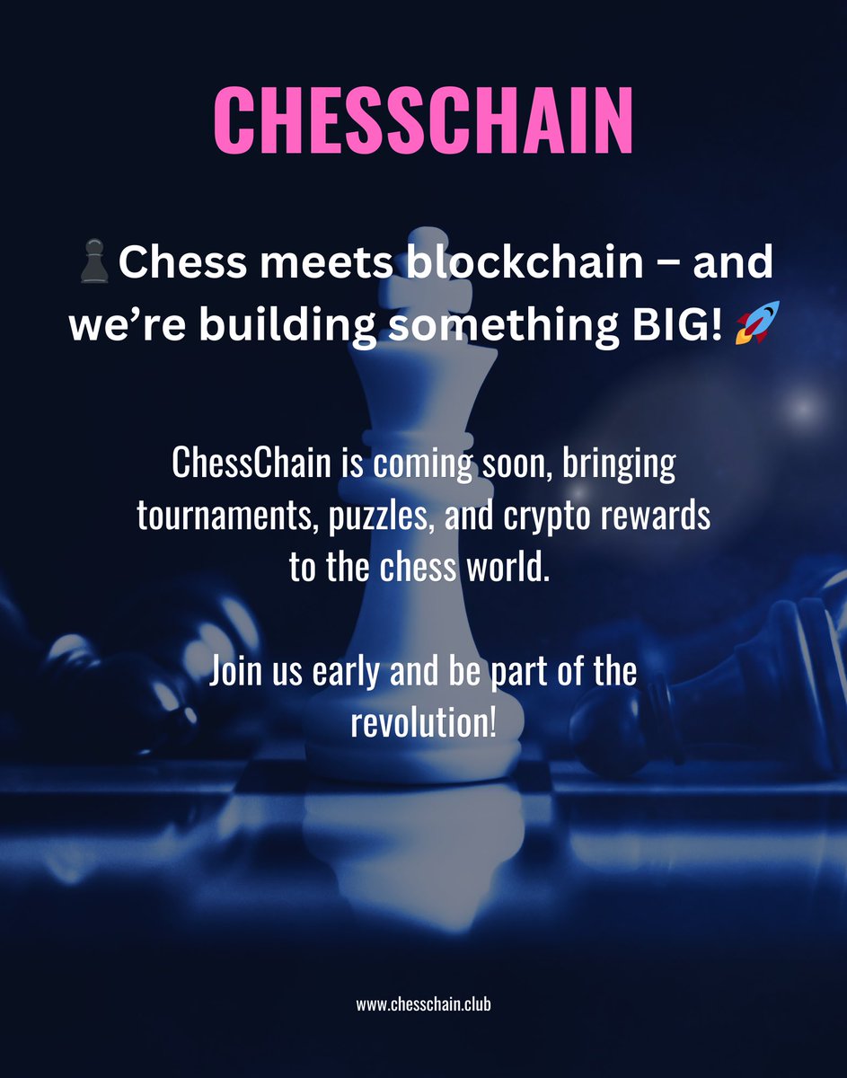 chess_chain's tweet image. ♟️ The future of chess is being built – and YOU can be part of it! 🚀

We’re bringing chess and blockchain together with tournaments, puzzles, and real rewards. The ChessChain revolution is coming soon!

#ChessChain #CryptoChess #PlayToEarn #BlockchainGaming
