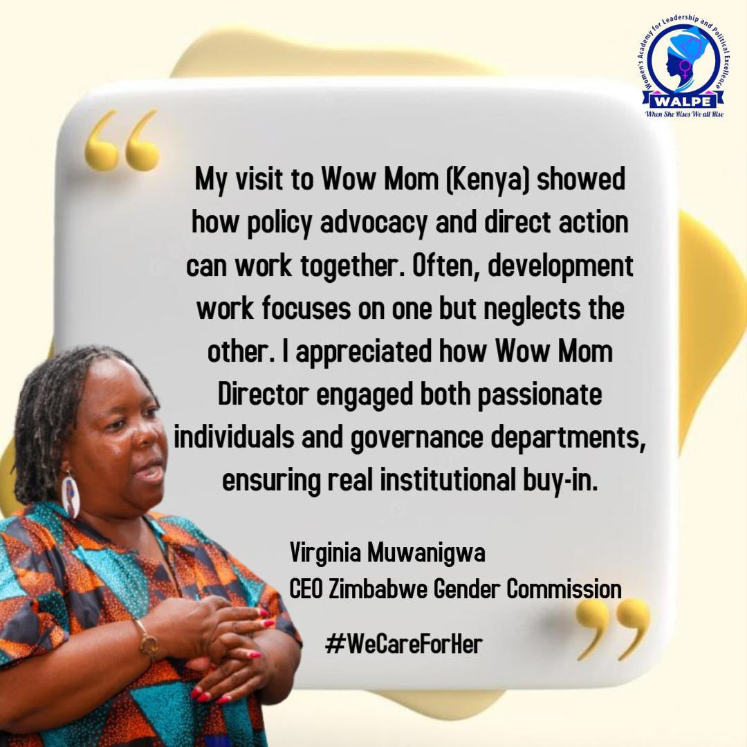 #WhatTheySaid
“My visit to Wow Mom (Kenya) showed how policy advocacy and direct action can work together. Often, development work focuses on one but neglects the other” - Virginia Muwanigwa <a href="/GenderZimbabwe/">Zimbabwe Gender Commission</a> CEO. 
#WeCareForHer