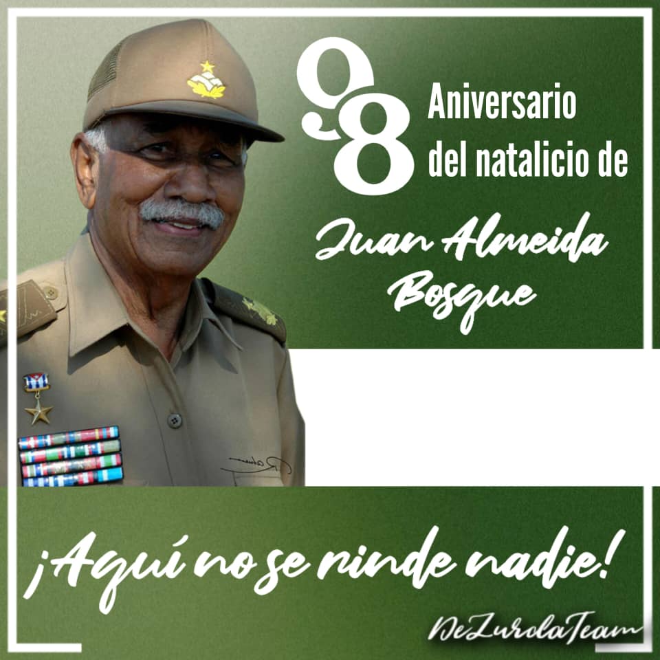 Hoy te miro tu flamante sonrisa con orgullo y admiración, en #SantiagoDeCuba té recordamos en tu 98 cumpleaños Juan Almeida Bosque, Comandante de la #Revolución presente en nuestra lucha por defender #Cuba, dándonos fuerza para seguir resistiendo.