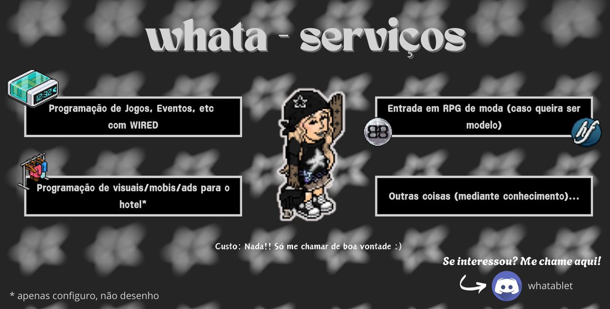 .˚　 ✩  𝐖𝐇𝐀𝐓𝐀 - 𝐒𝐄𝐑𝐕𝐈𝐂𝐎𝐒  ˚　⁺⋆₊

🌟Precisa de apoio em WIRED, roupas ou ADS? Está interessado em participar de um RPG de moda? Pois pode entrar em contacto comigo!!

⚠️OBS: Necessita de permissão prévia da staff caso o seu projeto envolva roupas/mobis/ADS!!