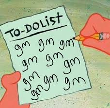 gm everyone! ☕️

complete that to do list rn 👇