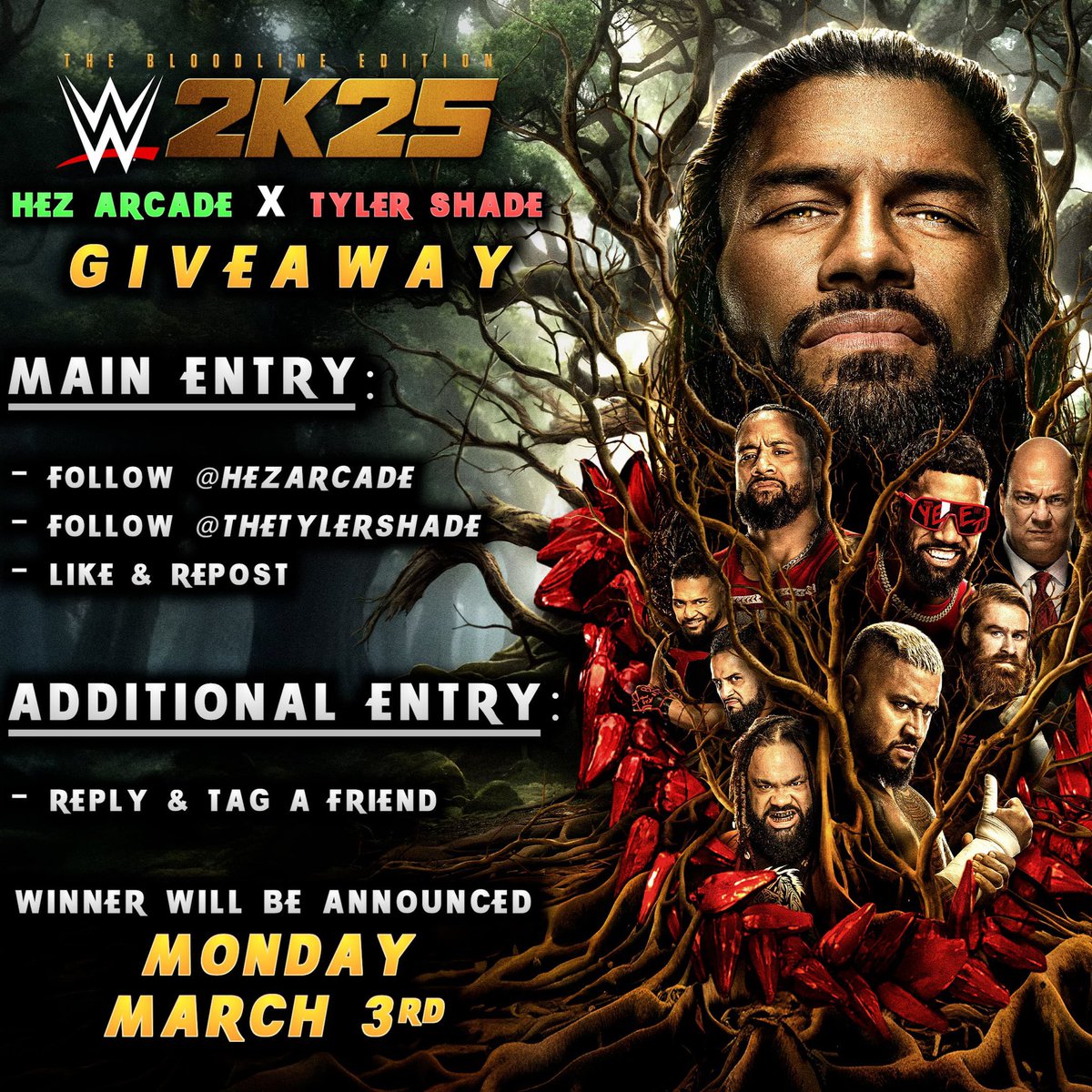 TheTylerShade's tweet photo. 🎮 #WWE2K25 COLLAB GIVEAWAY 🎁

We're giving away 1 COPY of The Bloodline Edition on your choice of platform!

Main Entry:
🟢 Follow @HEZArcade
🔴 Follow @TheTylerShade
🔵 Like &amp; Repost

Additional Entry:
➕ Reply &amp; Tag a Friend

⭐ Winner will be announced on Monday, March 3rd! https://t.co/whezayFRoB