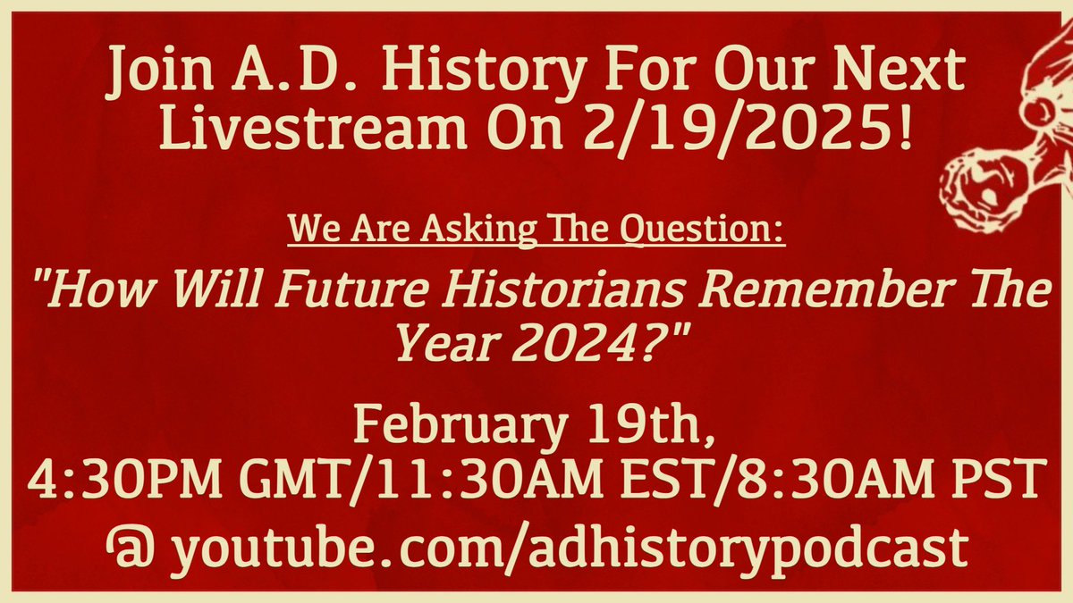 ADHistoryPC's tweet photo. Join our livestream on YouTube this Wednesday 2/19 at 4:30PM GMT/11:30AM EST/8:30AM PST for our traditional annual episode, “How Will Future Historians Remember 2024?” Bring your ideas &amp; join the debate. See you there! https://t.co/bvjhfWsWfB