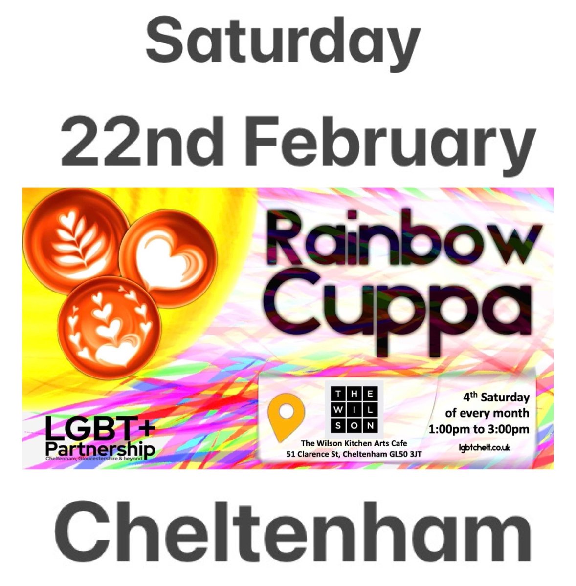 The next Cheltenham Rainbow Cuppa will be on Saturday 22nd February at The Wilson Kitchen Arts Cafe.  This is an accessible venue that serves wonderful food and drink.

Relaxed. Chatty. Social.

All LGBTQ+ folk and allies welcome.
