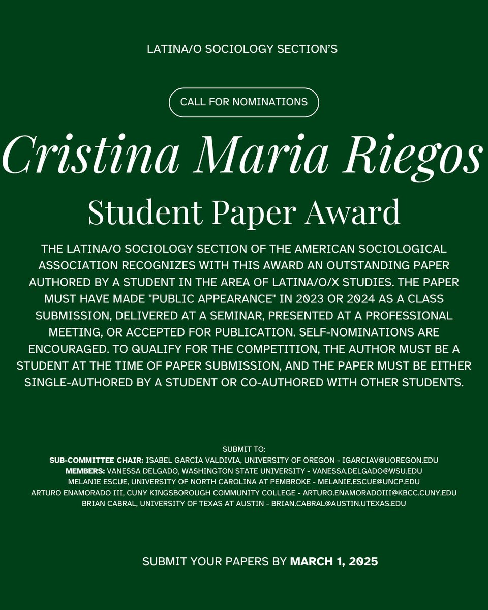 📣 Calling all ASA Latina/o Sociology grad students! The Latina/o Sociology Section’s Cristina Maria Riegos Student Paper Award deadline is March 1, 2025. 

For more information, see below 👇