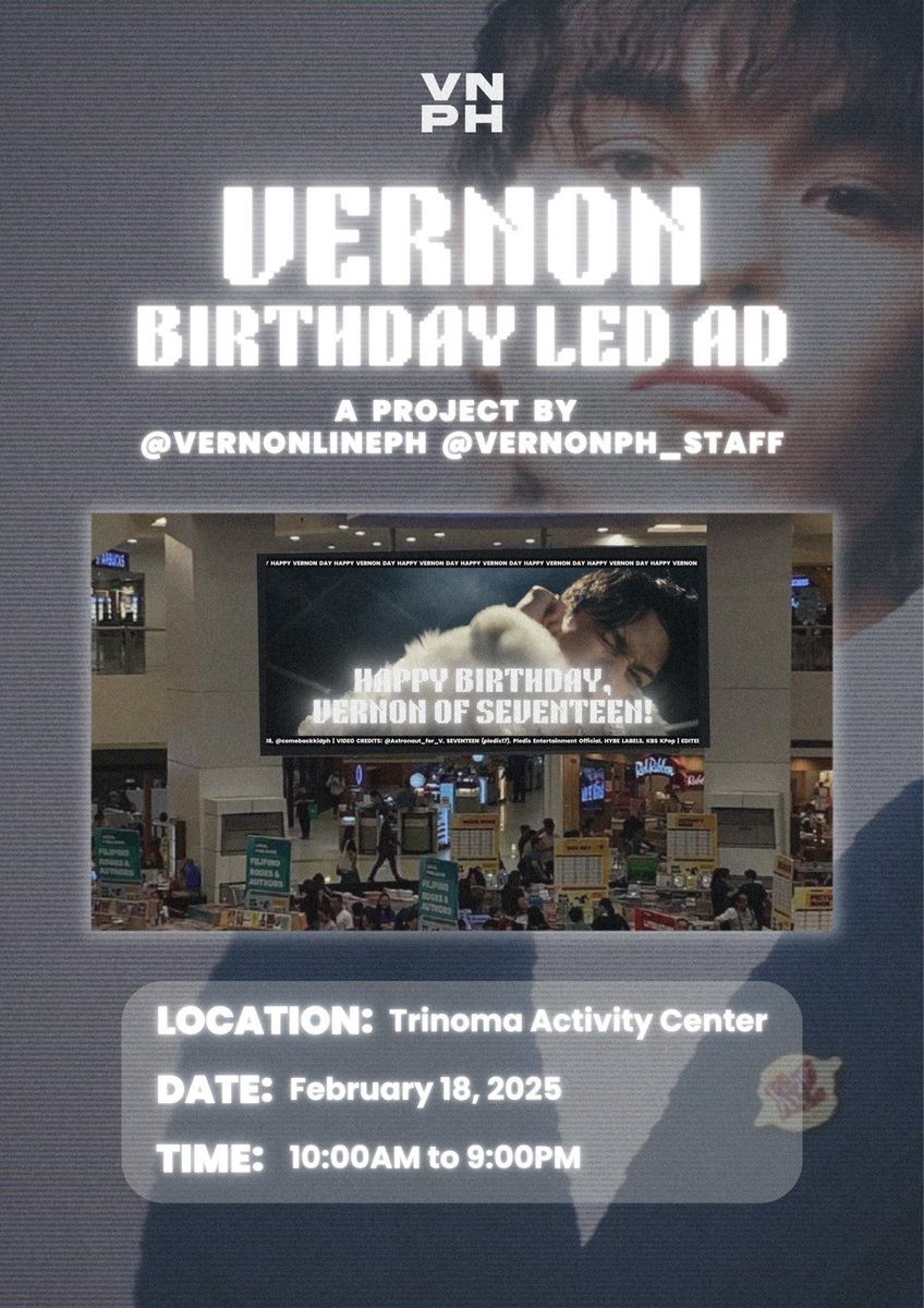 vnph_STAFF's tweet photo. Going ALL OUT for our ALL-ROUNDER birthday boy — Hansol Vernon Chwe! ❤️‍🔥

Catch our FIRST-EVER BIRTHDAY LED AD for #VERNON on February 18, 2025 at Trinoma Activity Center! 🎂  

Please tag @vernonph_STAFF during your SNAPSHOOT 📸 moments with the AD! 

#VNPH #VNPH_VERDAY_AD https://t.co/WRqzIGAtms