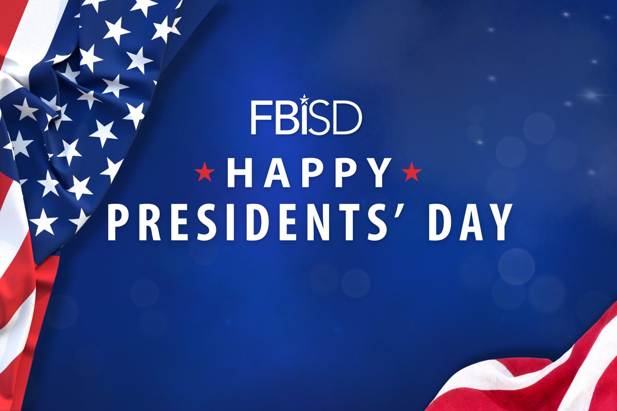 Happy Presidents' Day, Fort Bend ISD family!

In observance of Presidents' Day, all FBISD campuses and offices are closed. Enjoy the day, and we will see you tomorrow! #FBISDProud