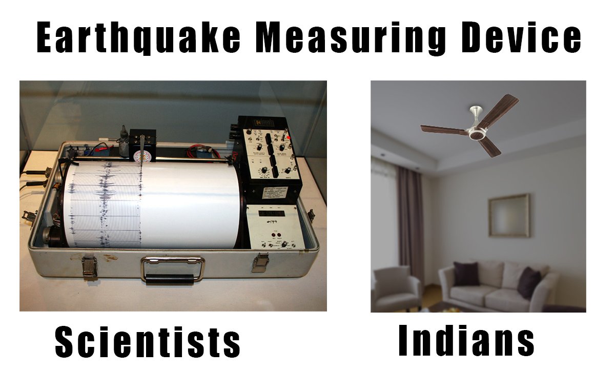 deepaksaini2692's tweet photo. How indian measure #earthquake https://t.co/qcX1IqyCuh