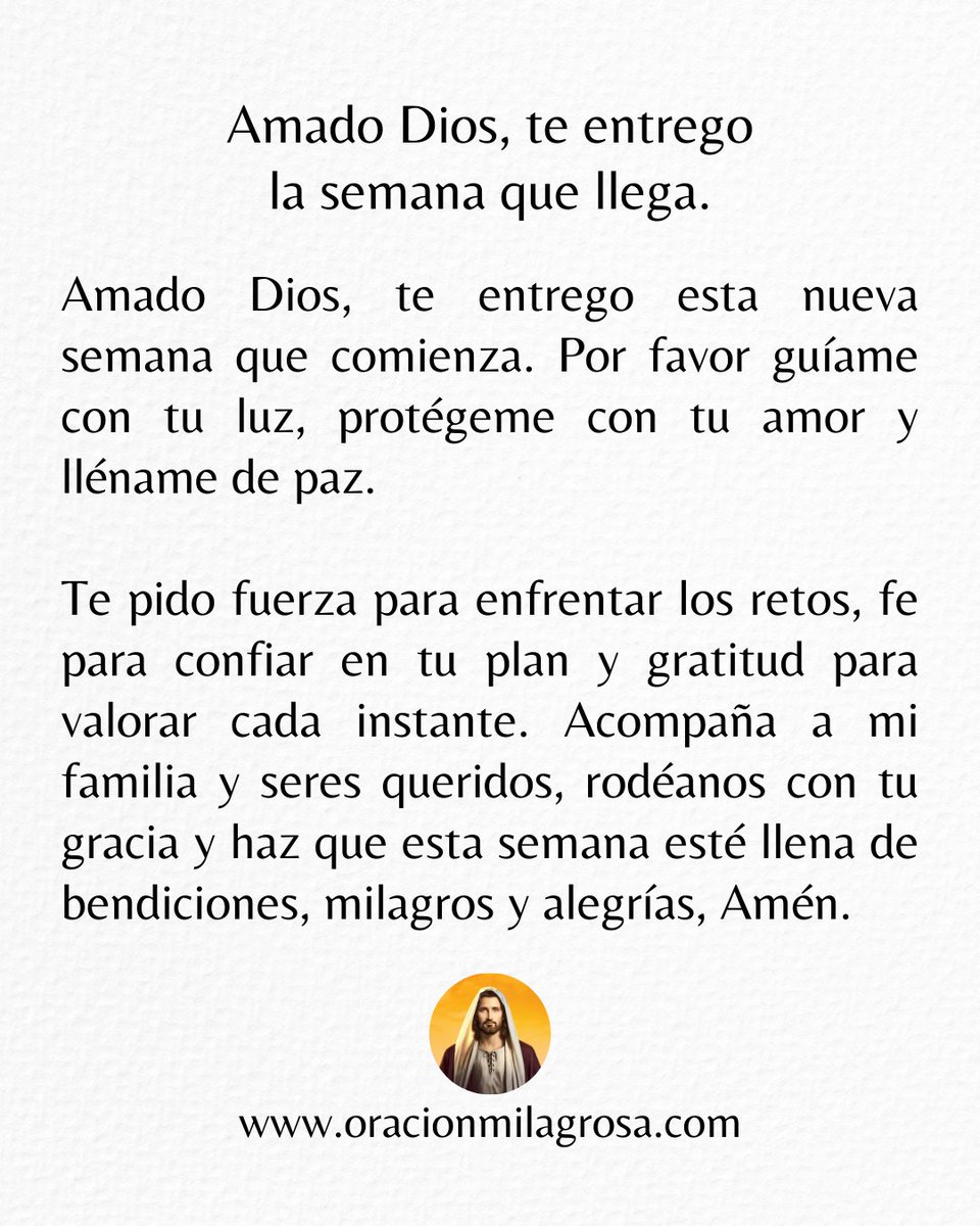 🙏 Amado Dios, te entrego la semana que empieza.