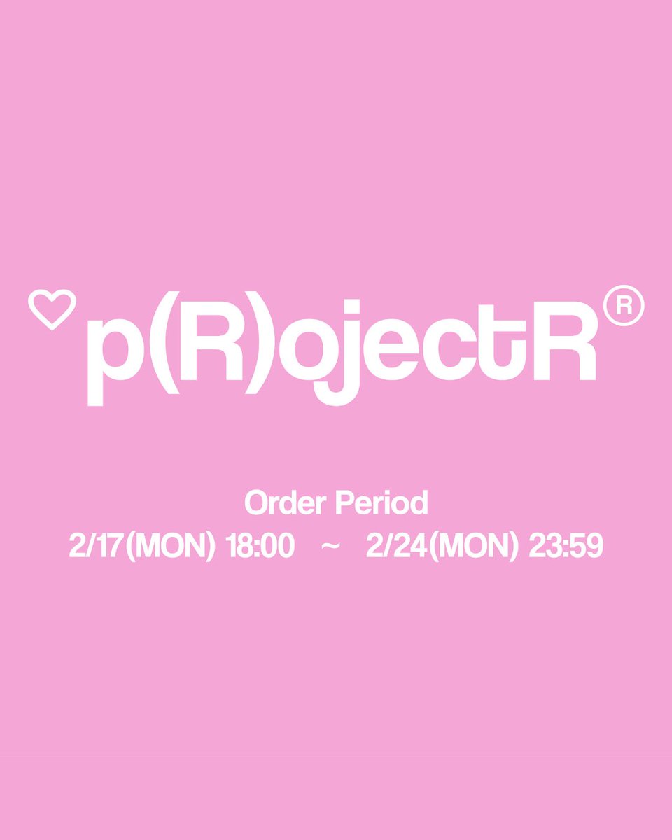 PRE-ORDER ] *p(R)ojectR® VALENTINE COLLECTION PRE-ORDER 2025.2.17