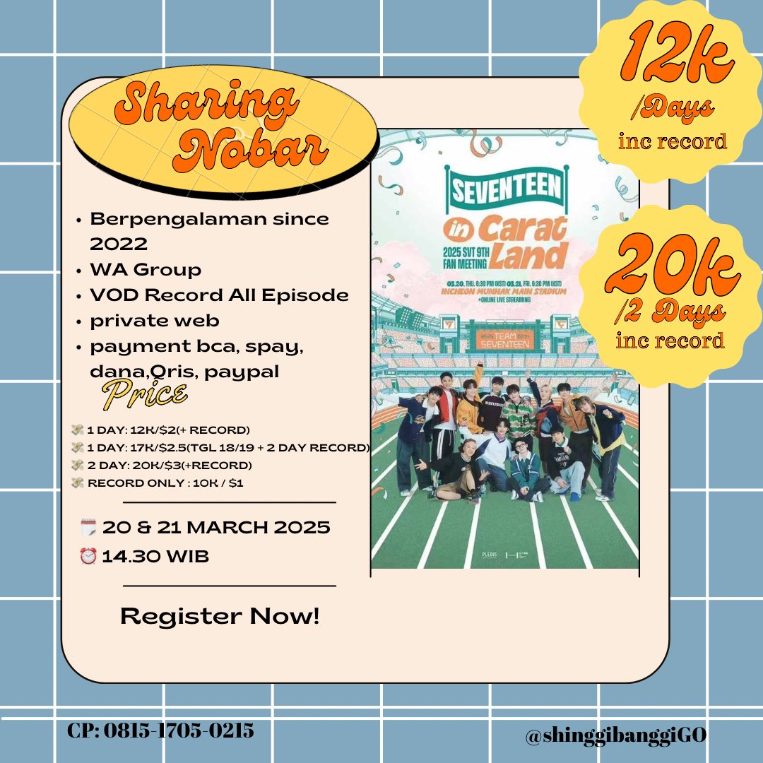 SHARING NOBAR SEVENTEEN 9TH FAN MEETING &lt;SEVENTEEN in CARAT LAND&gt;

20-21 MARCH 2025

LIVE + RECORD 
💸 1 DAY:12K/$2(+RECORD)
💸 2 DAY:20K/$3(+RECORD)
💸 2 RECORD ONLY: 10K/$1

GFROM : forms.gle/aCSEaBCm362VbB…

✅ BCA/Qris/SPAY/PAYPAL
✅ Grup WA 
✅ Secret Web
✅ HD &amp; Lancar