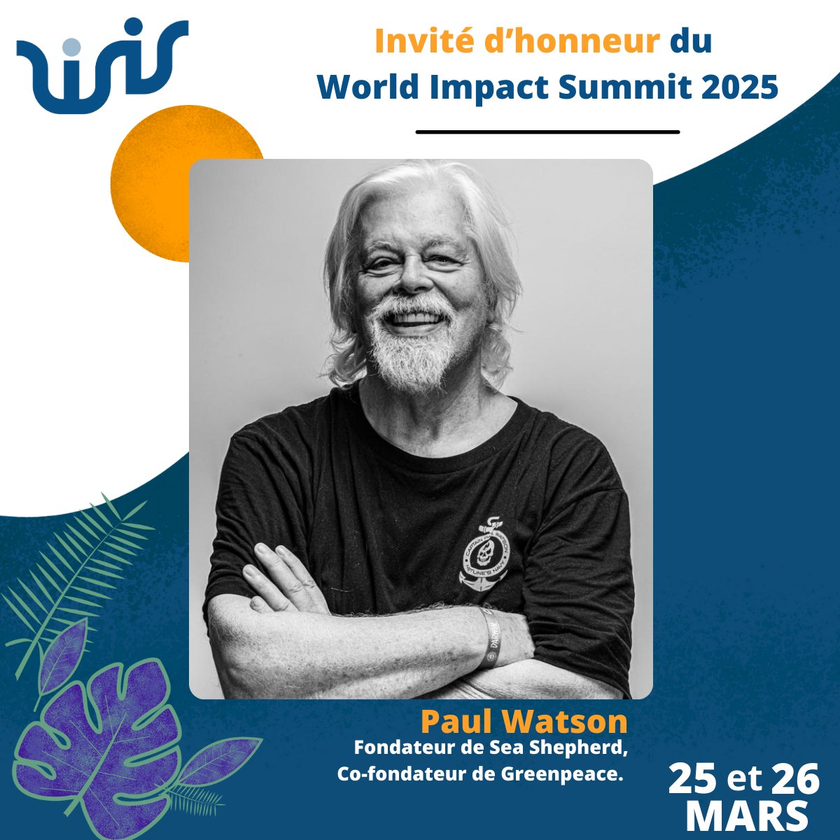 🚨 Paul Watson, fondateur de Sea Shepherd, invité d'honneur du World Impact Summit.

Actif défenseur de l’océan et des espèces menacées, ses interventions lors de l’événement mettront en lumière des pistes d’action concrètes pour leur préservation.🌱 bit.ly/BilletterieWIS…