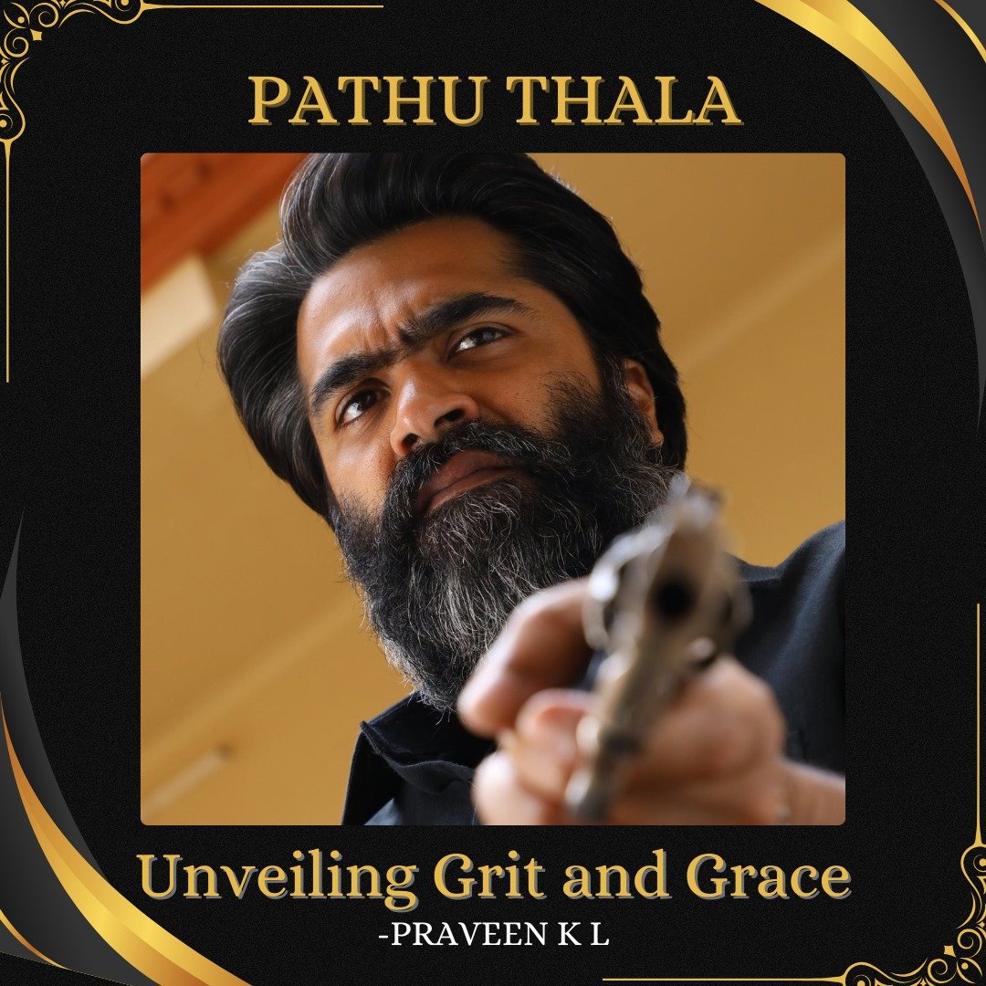 Pathu Thala—Unveiling Grit &amp; Grace 🔥🎬

A story of power, intensity, and raw emotions—Pathu Thala was an incredible journey in crafting every frame to perfection. Editing isn’t just about cuts; it’s about amplifying impact, bringing out the depth in every scene, and making