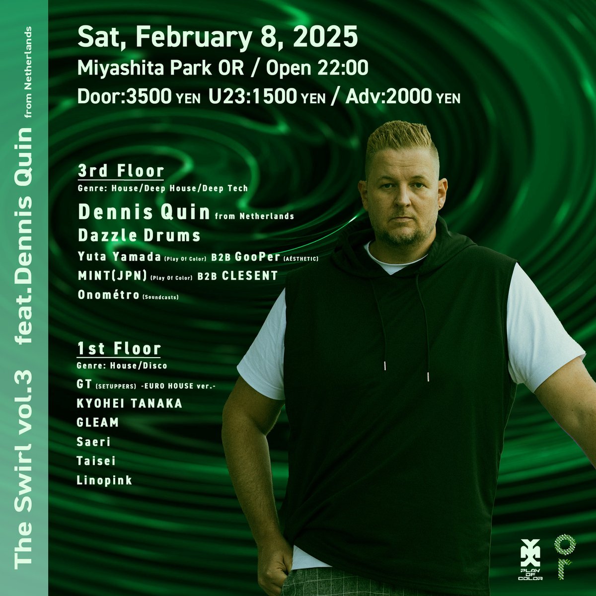 世界基準の音楽を日本にも伝えるべくスタートしたパーティーThe Swirl
今回はオランダ、アムステルダムよりDennis Quinが登場

2025.2.8(SAT) 
The Swirl vol.3 feat.Dennis Quin

OPEN 22:00
DOOR￥3,500 / U-23 ￥1,500
ADVANCE TICKET ￥2,000
t.livepocket.jp/e/2_383

GENRE：HOUSE / TECH HOUSE