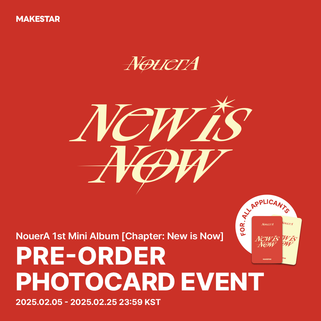 Makestarcorp's tweet photo. #누에라
#NouerA 1st Mini Album [Chapter: New is Now] PRE-ORDER PHOTOCARD EVENT OPEN💞

❤️응모자 전원 미공개 포토카드(거울하트ver.)
❤️SET3 구매 시 단체 포토카드 1매 증정
❤️14명 추첨 무기명 사인 앨범
❤️7명 추첨 사인 포토카드

📅 ~ 2025.02.25 23:59 (KST)
🔗https://t.co/bfDxHQLq0h https://t.co/LoHMoPJaNo