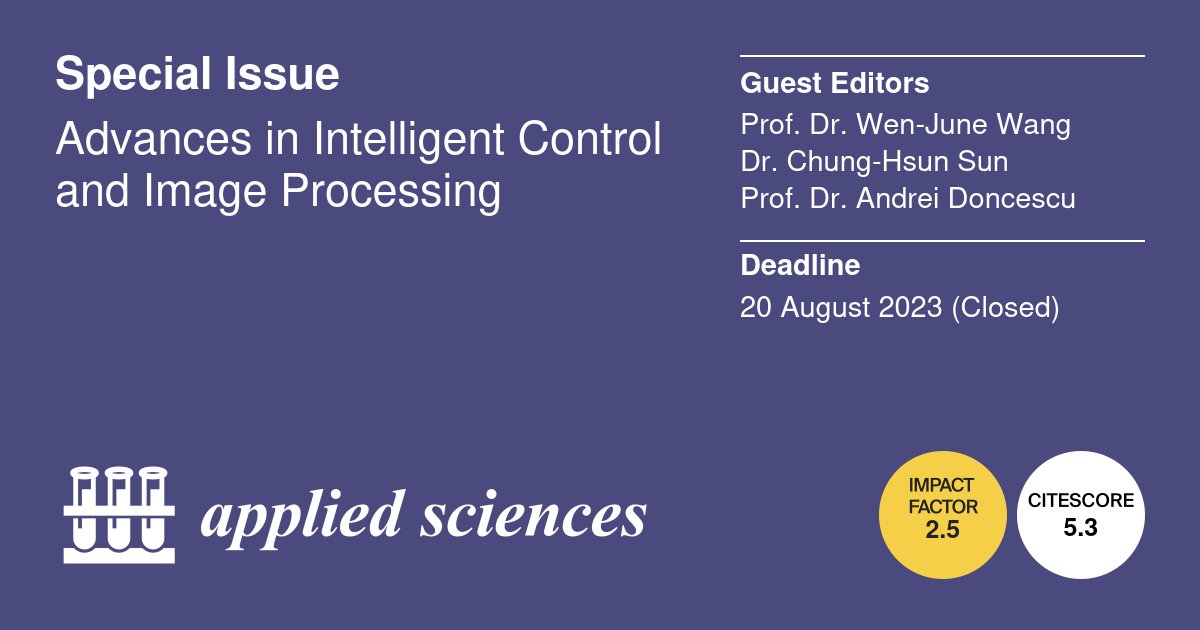 Applsci's tweet image. 📢 Read our #SpecialIssue with High publication number
Advances in #IntelligentControl and #ImageProcessing
🔗mdpi.com/journal/applsc…
👨🔬 Guest Editors: Prof. Dr. Wen-June Wang
Dr. Chung-Hsun Sun
Prof. Dr. Andrei Doncescu