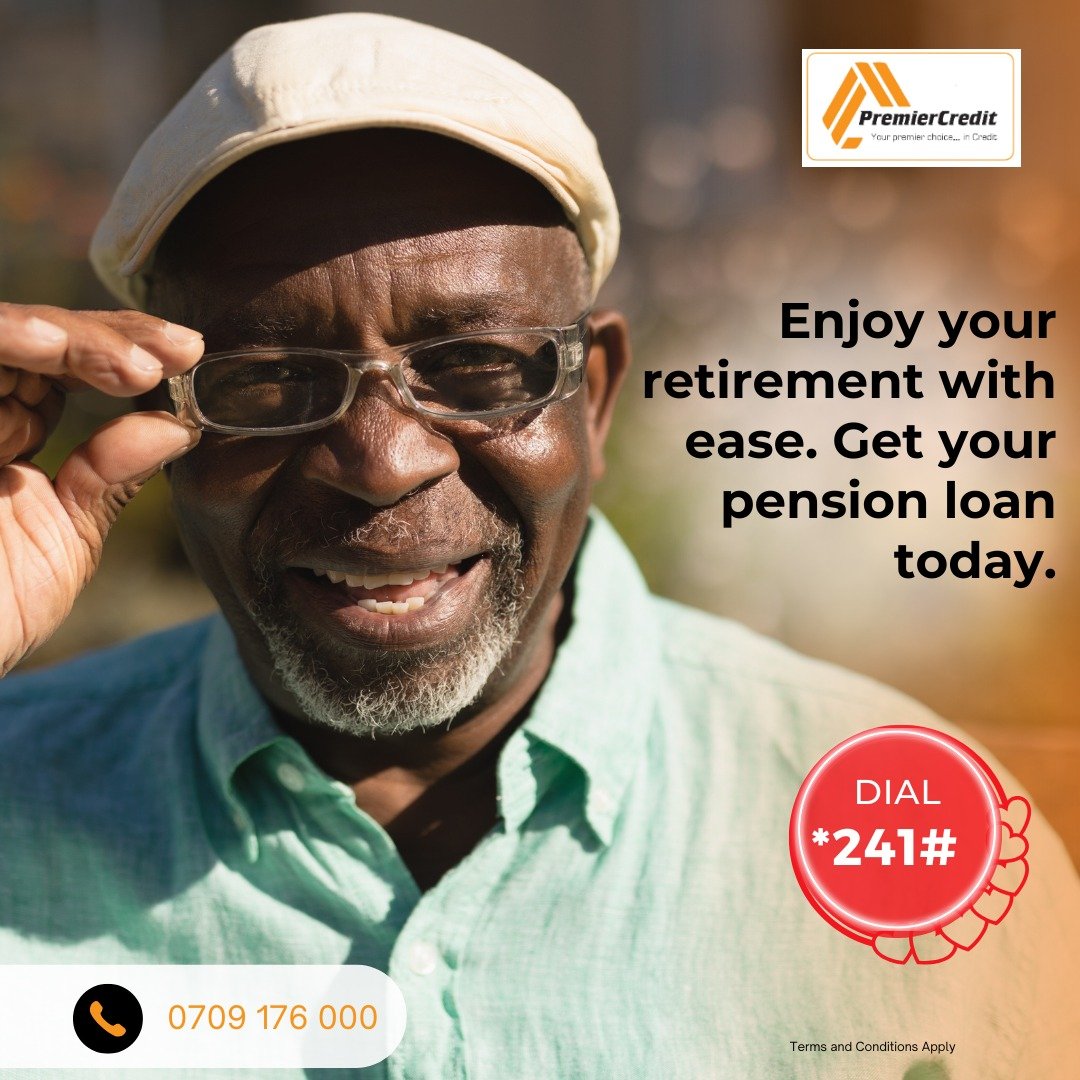 Enjoy your retirement with ease. Get your pension loan today. Dial *241# or call 0709176000  
#Finance #RiggyOnTheCross #ManderaFocus #premiercredit