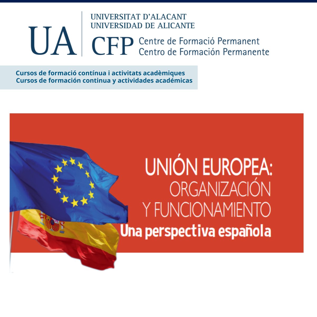 📢 ¡Inscripción abierta! Curso de Formación Continua: Unión Europea – Organización y Funcionamiento (2ª Ed.) 🌍✨

🔹 ¿Te interesa la Unión Europea? Este curso te ofrece una formación práctica, interactiva e interdisciplinar para conocer a fondo su organización y funcionamiento.