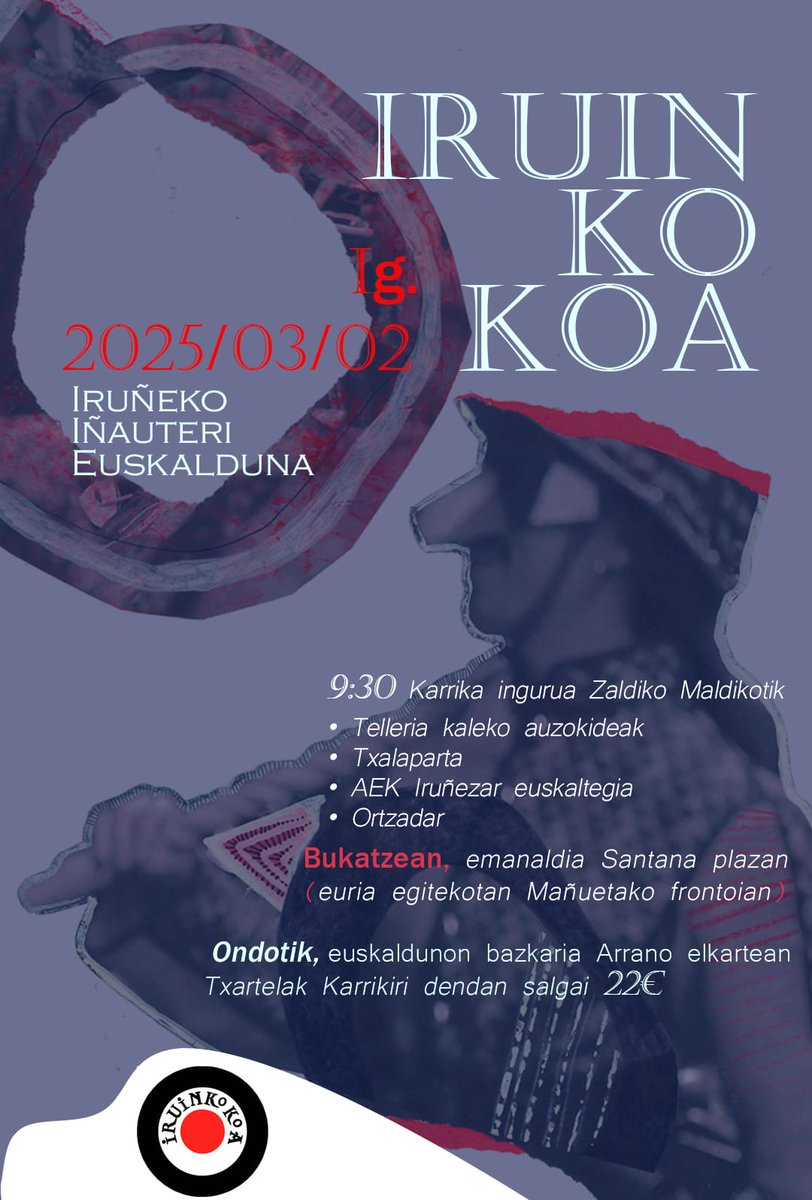 2025eko Iruinkokoa, Martxoak 2!!!

Bazkarirako txartelak jadanik salgai <a href="/Karrikiri/">Karrikiri Elkartea eta Denda</a>-n.

Aurten bisitatuko ditugu:
⚫ <a href="/antton_telleria/">Antton Telleria</a> karrikako auzoak
🔴 <a href="/txalapartatik/">Txalaparta</a> 
⚪ <a href="/irunerrikoaek/">irunerriko aek</a> 
⚫ <a href="/ortzadarEFE/">Ortzadar EFE</a> 

(Egun berean, Baigorri eta Astigarragako libertimenduak, zuek ikus!)