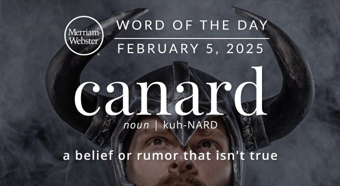 Merriam-Webster Word of the Day February 5, 2025 'canard'  "a belief or rumor that isn't true" Background Image: a person with a Viking helmet