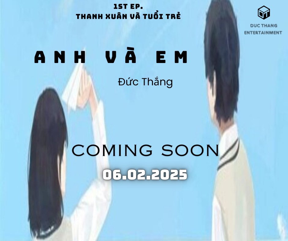 thangpro2k2's tweet photo. Track 2: “Anh Và Em” - Bài hát tiếp theo nằm trong EP. Thanh Xuân Và Tuổi Trẻ, sẽ ra mắt vào 06.02.2025 sắp tới. Mọi người hãy cùng đón chờ nhé 😘

Anh Và Em | 20h - 06.02.2025
— COMING SOON —
#AnhVaEm #1stEPThanhXuanVaTuoiTre #DucThang #DucThangEntertainment https://t.co/5cduUzoalr