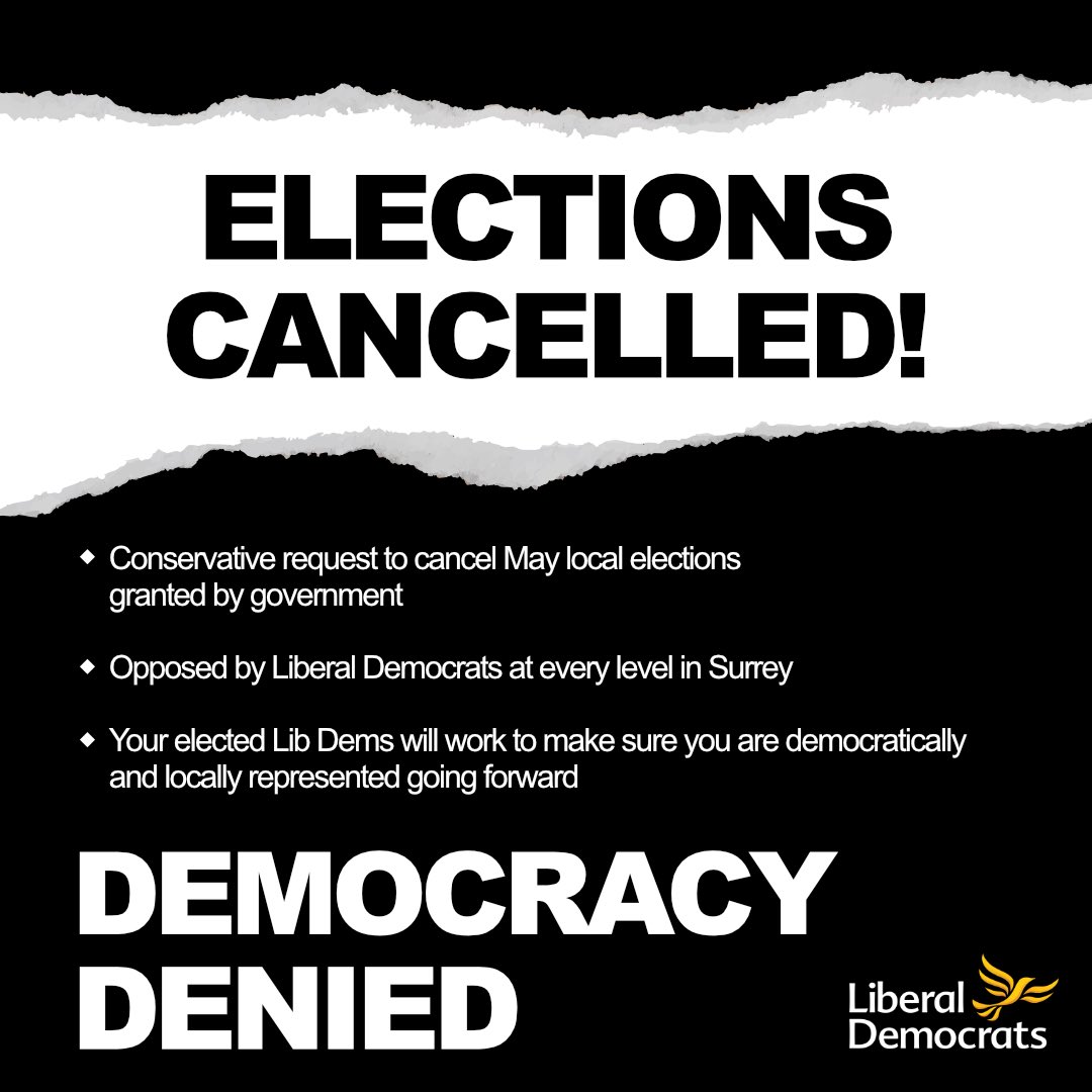SURREY RESIDENTS AMONG MILLIONS DENIED THE CHANCE TO VOTE IN 2025

🔸 Conservative request to CANCEL May local elections granted by government

🔸 Opposed by Lib Dems at every level

🔸 Your elected Lib Dems will work to make sure you are democratically and locally represented