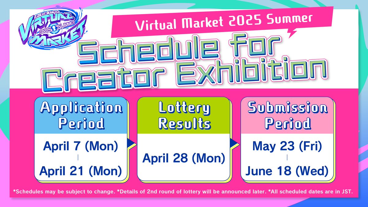 #Vket 2025 Summer: Schedule for Creator Exhibition is decided 📅

*Schedules may be subject to change  
*Details of 2nd round of lottery will be announced later
*All scheduled dates are in JST