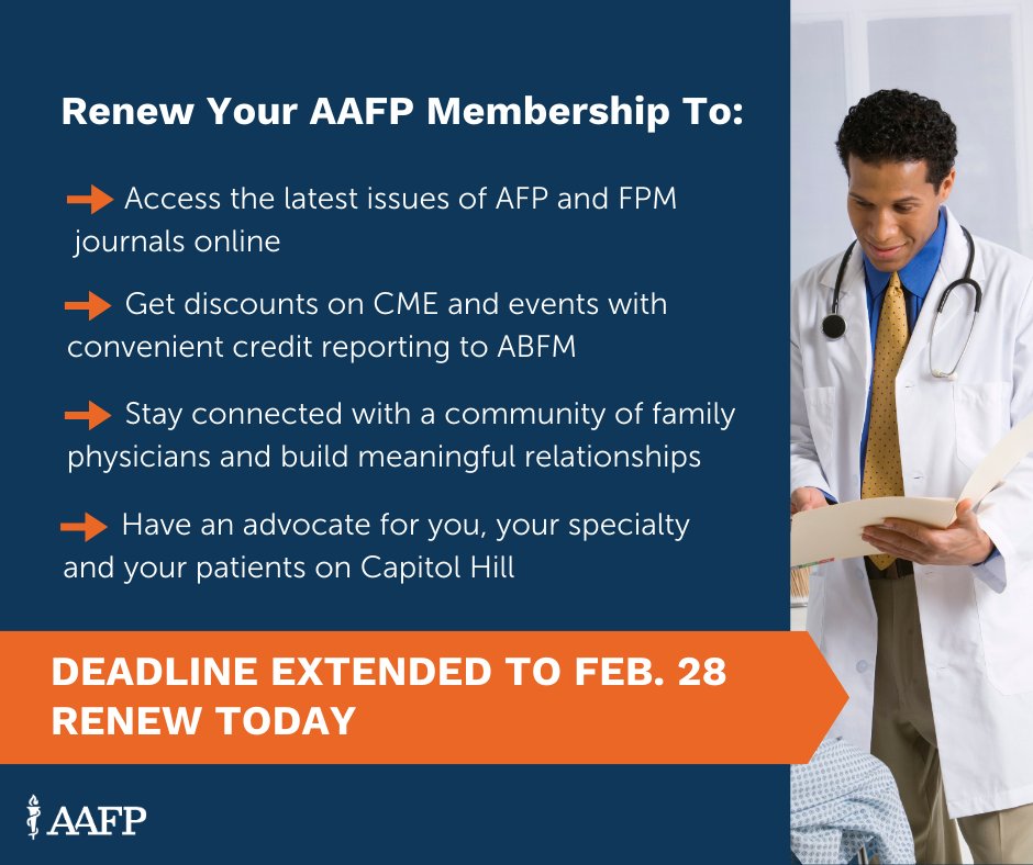 If you haven’t renewed your AAFP membership for 2025, act now to avoid losing access to your member benefits. The renewal deadline is Feb. 28. Renew today! aafp.org/managemydues