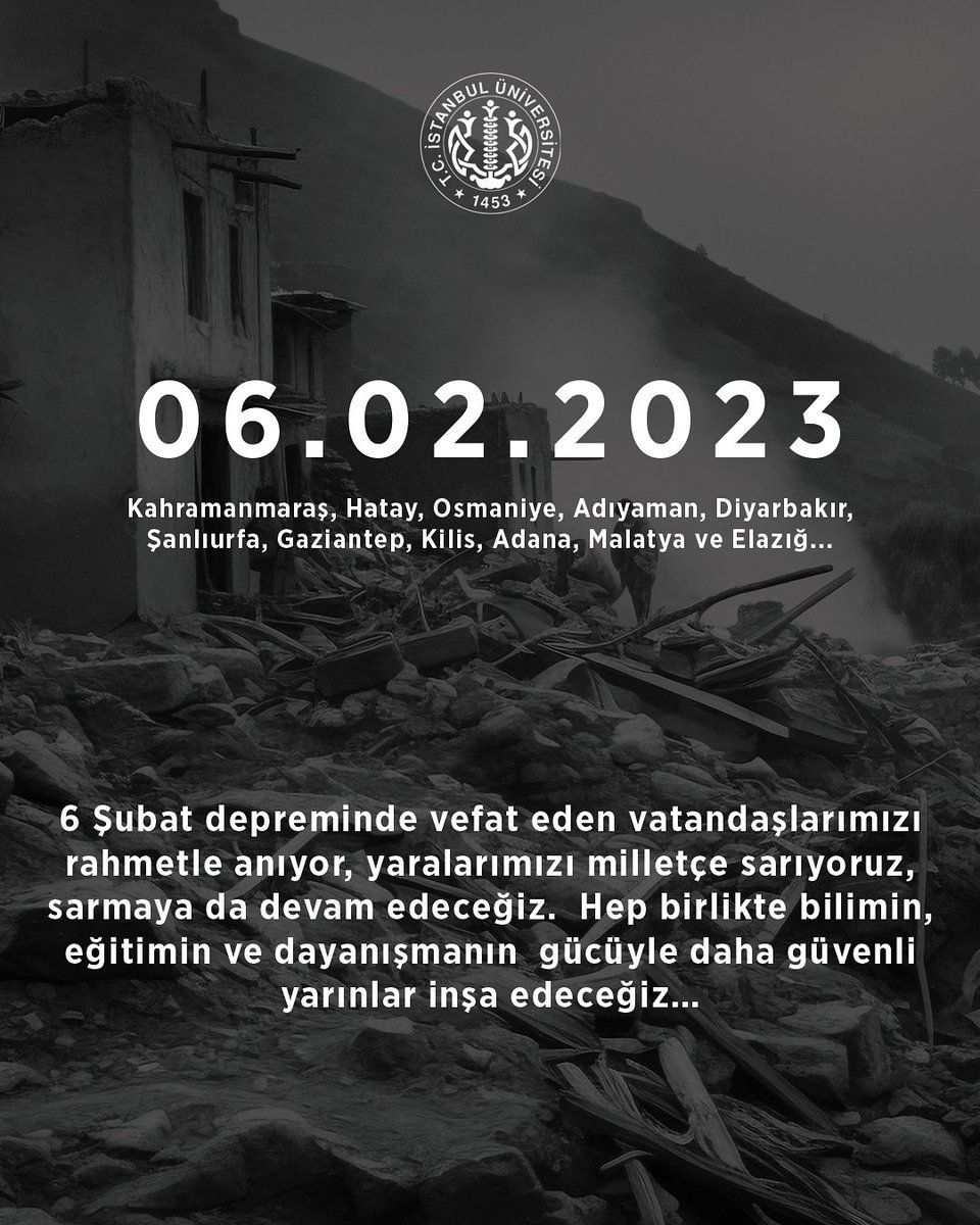 6 Şubat depreminde vefat eden vatandaşlarımızı rahmetle anıyor, yaralarımızı milletçe sarıyoruz, sarmaya da devam edeceğiz. Hep birlikte bilimin, eğitimin ve dayanışmanın gücüyle daha güvenli yarınlar inşa edeceğiz…