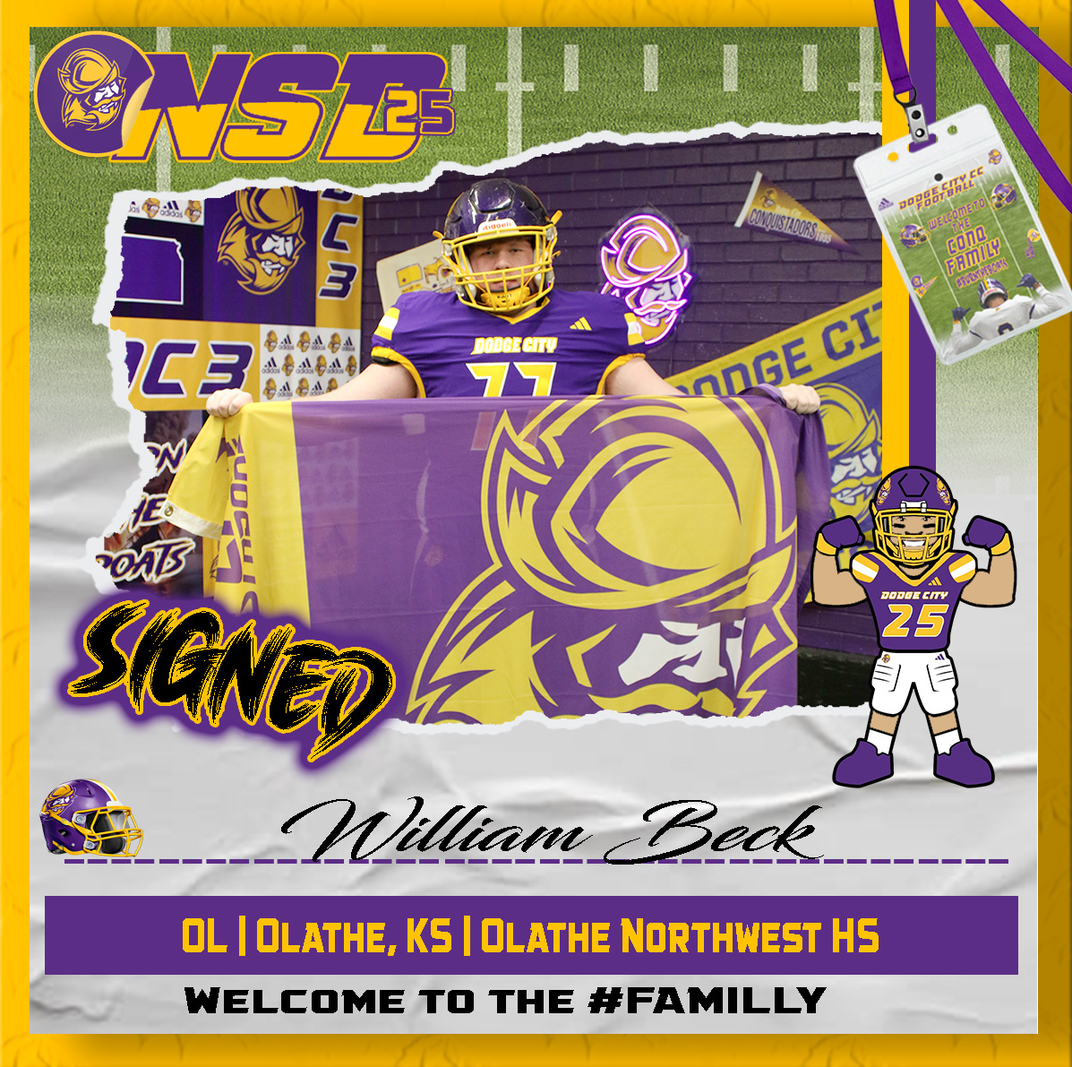 Dodge City CC Conquistadors (@goconqs) on Twitter photo 🏈Football | #GoConqs
✅Signed....Welcome William Beck (<a href="/WilliamMBeckJr/">William M. Beck Jr</a>) to the CONQ #FAMILLY
#BurnTheBoats #NSD25 <a href="/GoConqsFB/">Dodge City Football</a> 🏈Football | #GoConqs
✅Signed....Welcome William Beck (<a href="/WilliamMBeckJr/">William M. Beck Jr</a>) to the CONQ #FAMILLY
#BurnTheBoats #NSD25 <a href="/GoConqsFB/">Dodge City Football</a>