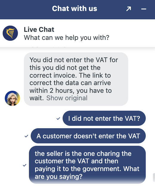 Geri_Petrova's tweet photo. I received an invoice for a booking where the VAT is listed as 0. Upon contacting @ryanair, their agents said that this is my fault and then left the chat (see screenshots). What is @Ryanair's official position on this? https://t.co/WcF7VPCLWk