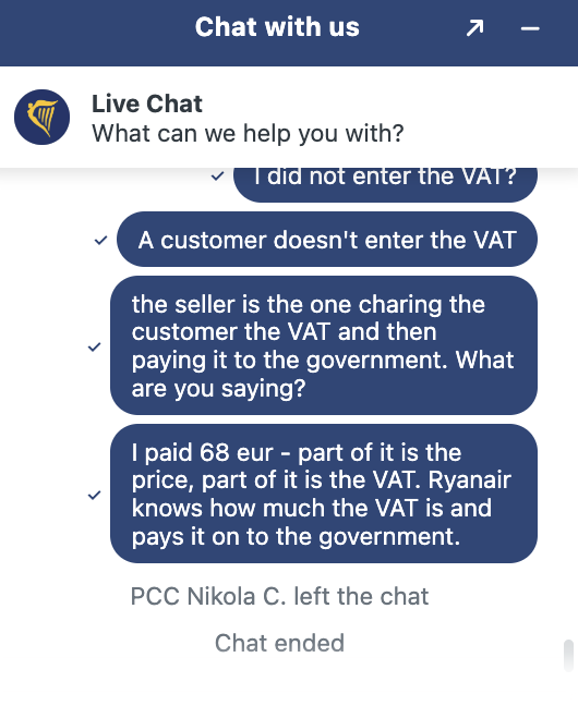Geri_Petrova's tweet photo. I received an invoice for a booking where the VAT is listed as 0. Upon contacting @ryanair, their agents said that this is my fault and then left the chat (see screenshots). What is @Ryanair's official position on this? https://t.co/WcF7VPCLWk