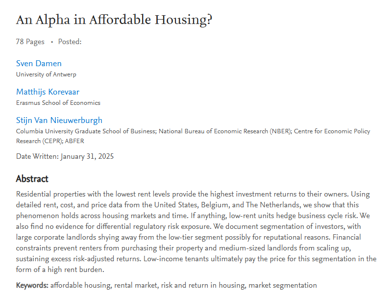 Stijn Van Nieuwerbur (@svnieuwerburgh) on Twitter photo 📣new paper alert: An Alpha in Affordable Housing? a collaboration with with <a href="/damensven/">Sven Damen</a> and <a href="/MKorevaar_/">Matthijs Korevaar</a> showing that low-rent/low-income housing earns the highest returns for landlords in the U.S., Belgium, and The Netherlands. 📣new paper alert: An Alpha in Affordable Housing? a collaboration with with <a href="/damensven/">Sven Damen</a> and <a href="/MKorevaar_/">Matthijs Korevaar</a> showing that low-rent/low-income housing earns the highest returns for landlords in the U.S., Belgium, and The Netherlands.