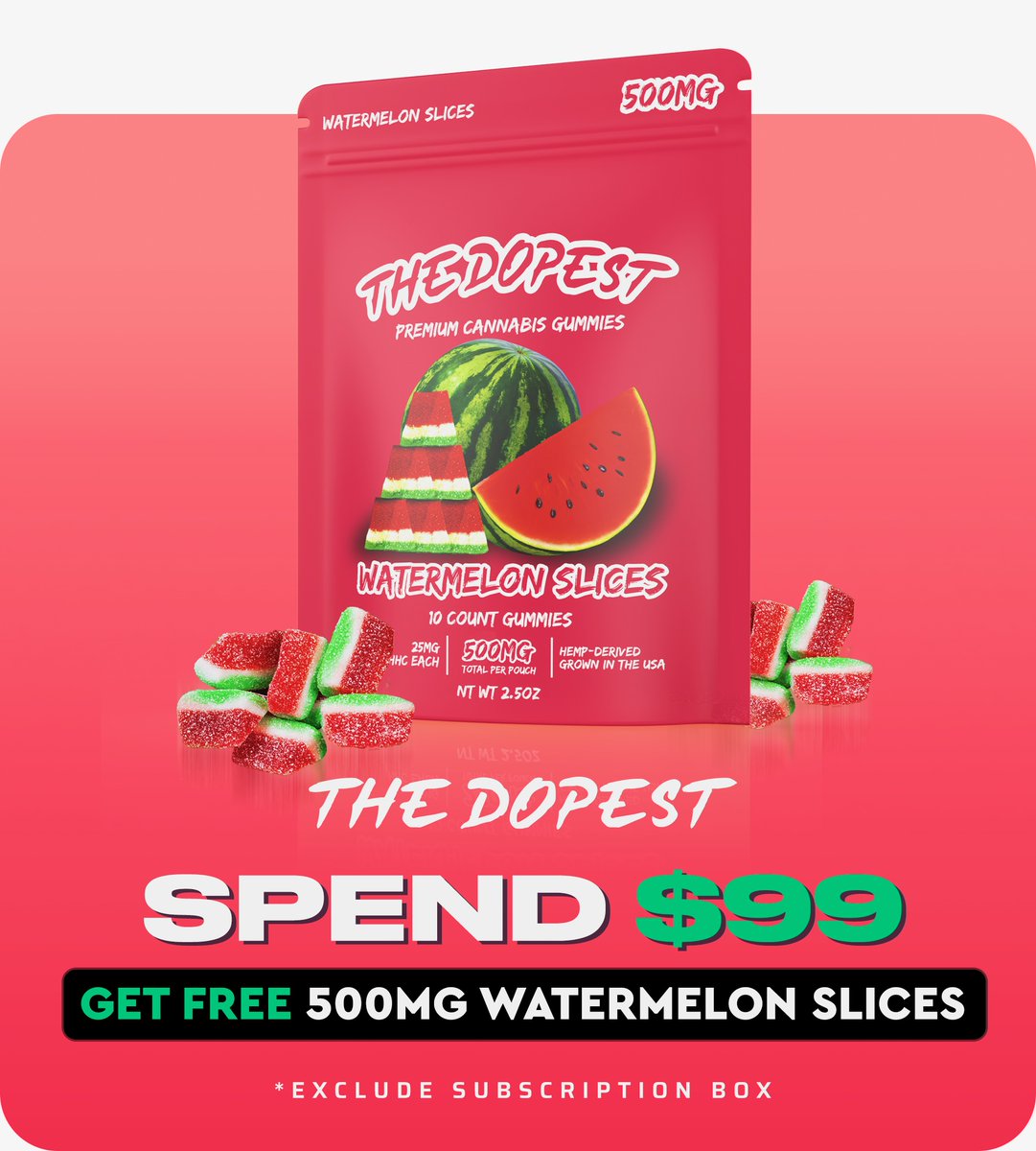 The_Dopest_Shop's tweet photo. Flash promo cause why not throw in a lil extra for ya:  Spend $99 and get a free pack of our 500mg watermelon slices gummies.  
https://t.co/SnMLu034IN
#thedopestshop #promo https://t.co/j281eMTwdL