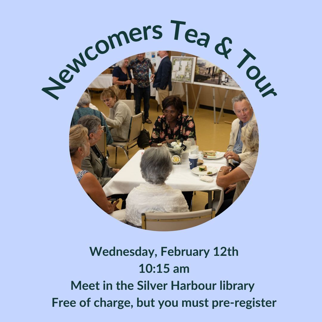 ☕ Newcomers’ Tea &amp; Tour ☕

Are you new to Silver Harbour or thinking about joining our programs? Come for a tour, meet new friends, and enjoy a free cup of tea or coffee!

📅 Wednesday, February 12th
⏰ 10:15 AM
📍 Meet in the Silver Harbour Library