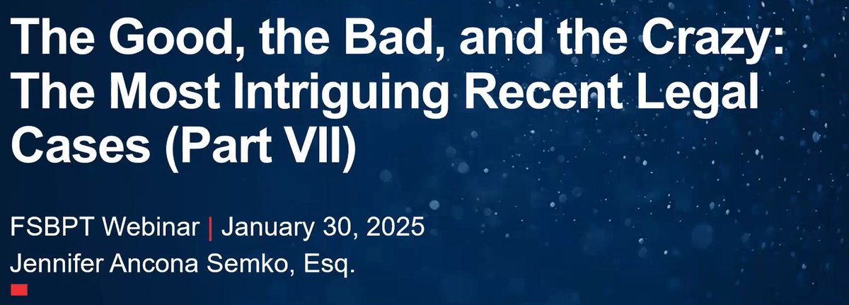 TheFSBPT's tweet photo. Watch our latest webinar, "The Good, The Bad and the Crazy: The Most Intriguing Recent Legal Cases" with our host, Jennifer Semko! Watch it here: https://t.co/MPlPY3RLIB #FSBPT https://t.co/L9mN9MOfi4