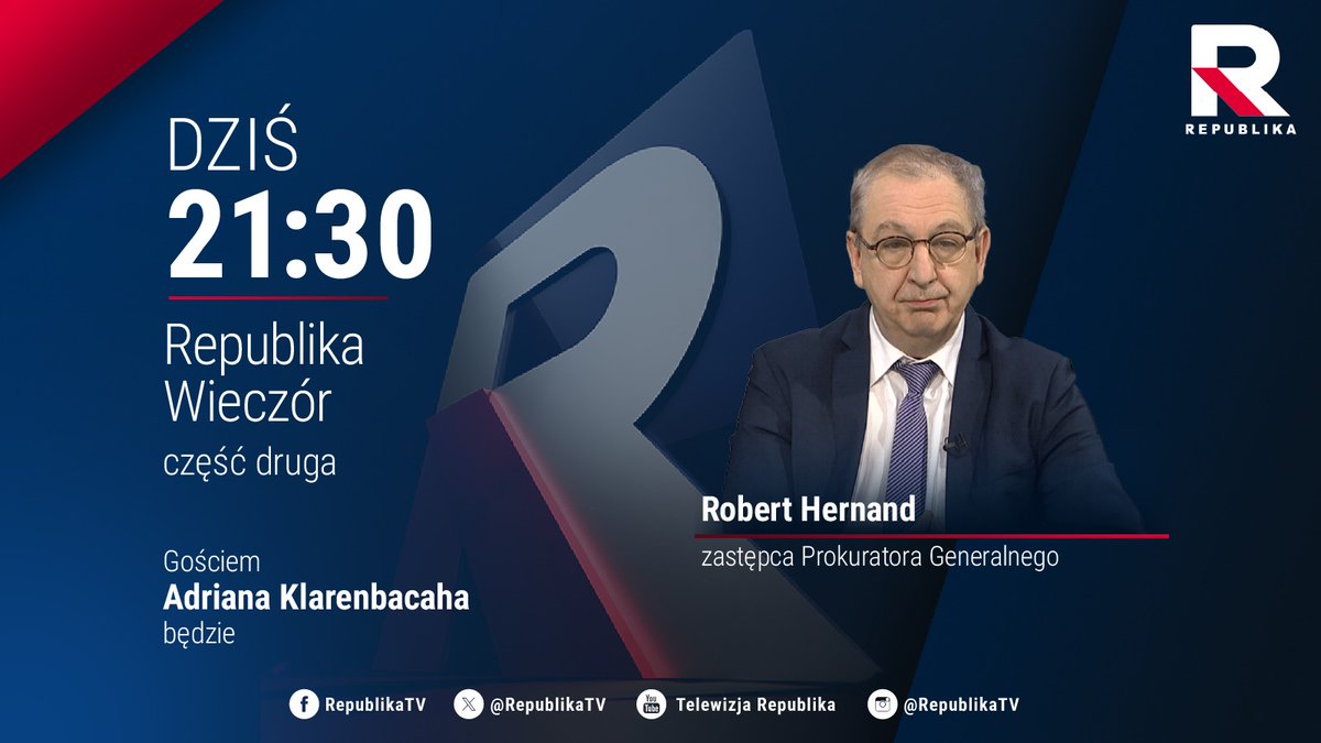RepublikaTV's tweet photo. 🔵 #RepublikaWieczór | Zapraszamy na program @AKlarenbach, którego gościem o godz. 21:30 będzie:
▪️ Robert #Hernand – zastępca Prokuratora Generalnego
#włączprawdę #TVRepublika https://t.co/uLlmwD2Cdo