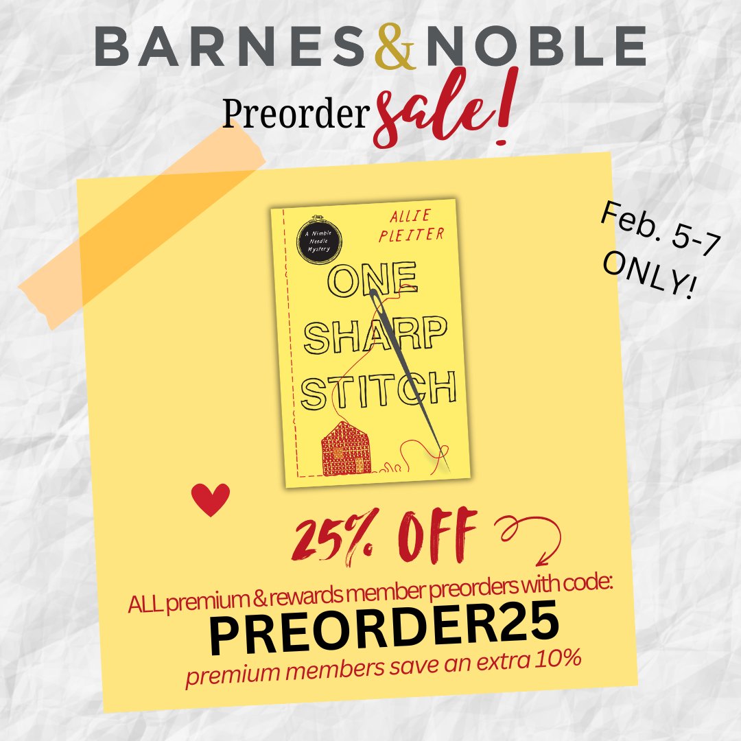 Haven’t preordered your copy of ONE SHARP STITCH yet? Now’s the time! <a href="/BNBuzz/">Barnes & Noble</a> is offering B&amp;N Rewards Members 25% off ALL preorders from February 5-7. Use code PREORDER25 when you order here zurl.co/oXTWU