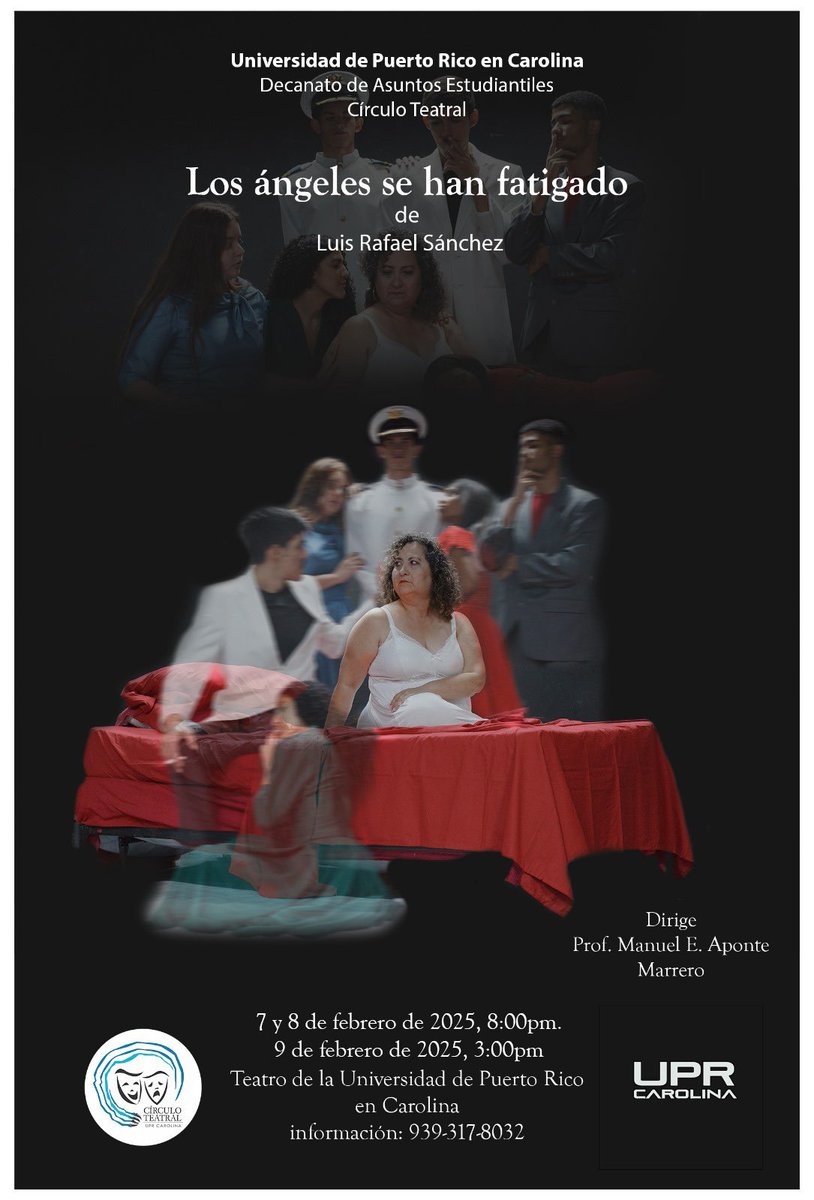 UPR Carolina Informa (@uprca_informa) on Twitter photo ESTE FIN DE SEMANA- El CTUC Círculo Teatral UPR Carolina presenta la obra teatral:
Los ángeles se han fatigado
de Luis Rafael Sánchez
Dirección: Prof. Manuel E. Aponte Marrero
viernes 7 y sábado 8 de febrero a las 8:00 p.m. 
domingo 9 de febrero a las 3:00 p.m. 
📍Teatro UPRCA ESTE FIN DE SEMANA- El CTUC Círculo Teatral UPR Carolina presenta la obra teatral:
Los ángeles se han fatigado
de Luis Rafael Sánchez
Dirección: Prof. Manuel E. Aponte Marrero
viernes 7 y sábado 8 de febrero a las 8:00 p.m. 
domingo 9 de febrero a las 3:00 p.m. 
📍Teatro UPRCA