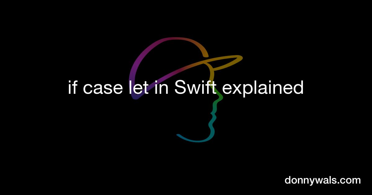 CodingExplorer's tweet image. if case let in Swift explained — donnywals.com/if-case-let-in… via @donnywals
#swift #swiftLang #iOSdevelopment #iOSdev #iOSProgramming